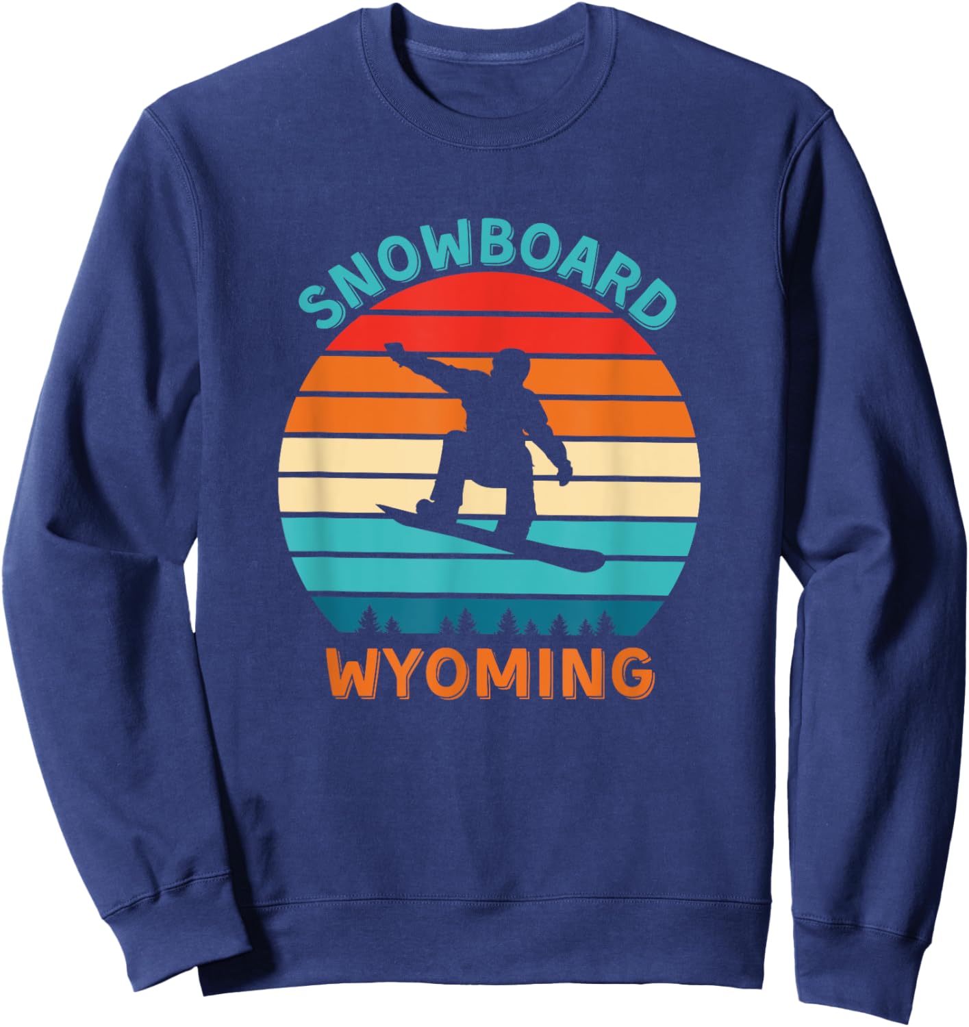 Snowboard Wyoming Shirt - Snowboard Trips in Wyoming Sweatshirt - Sweatshirt | Navy