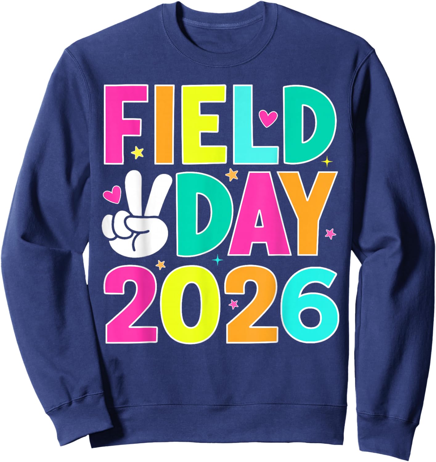 Field Day 2026 Shirt for Teacher Kids Field Day Fun Day Sweatshirt - Sweatshirt | Navy