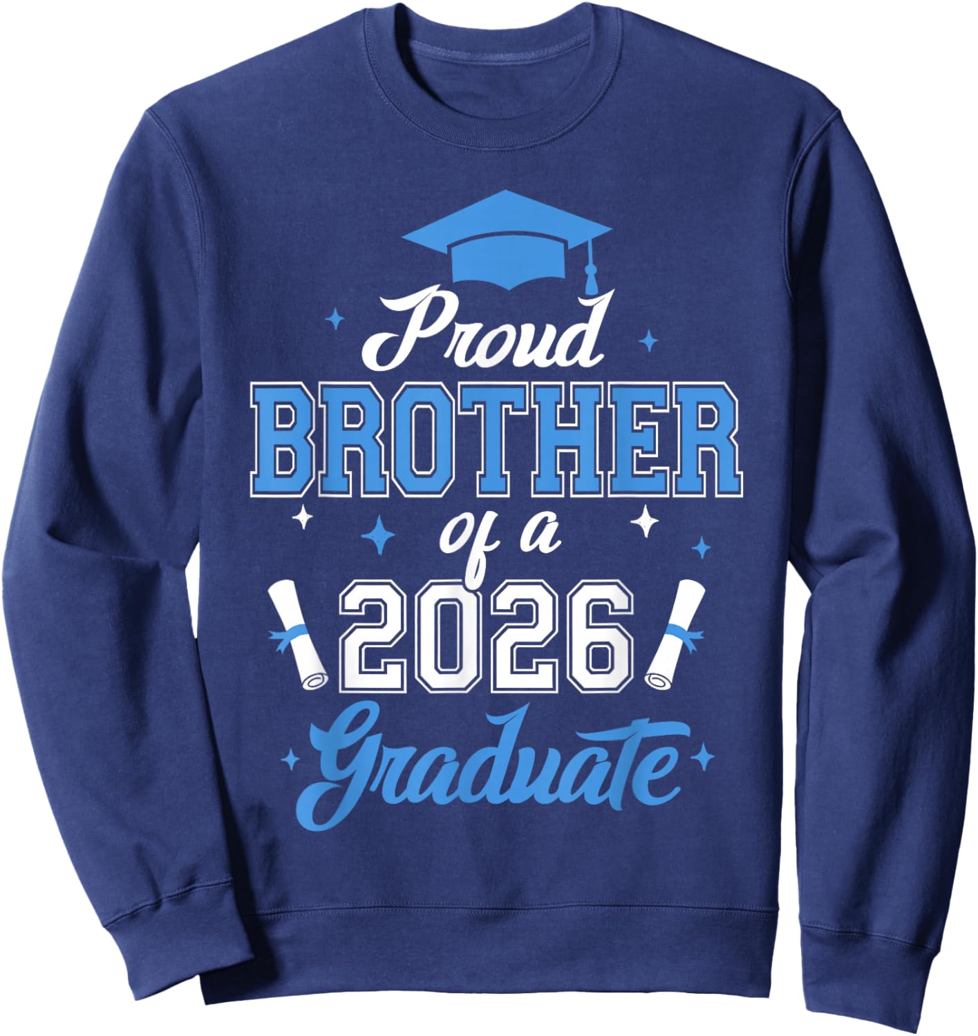Proud Brother of a 2026 Graduate Family Graduation Men Boys Sweatshirt - Sweatshirt | Navy