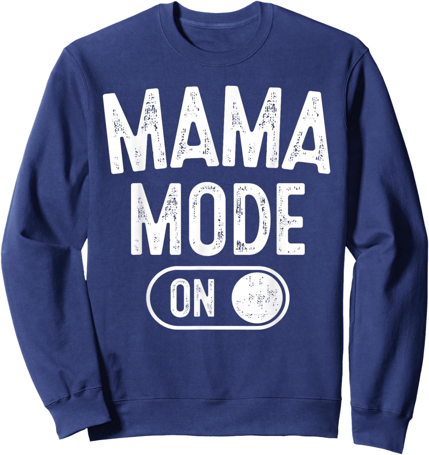 Mama Mode On Funny Soon To Be Mom Gifts 1St Time Mother Sweatshirt - Sweatshirt | Navy