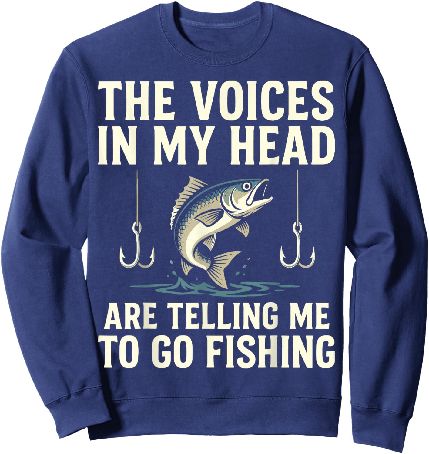 The Voices in My Head are Telling Me to Go Fishing Sweatshirt - Sweatshirt | Navy