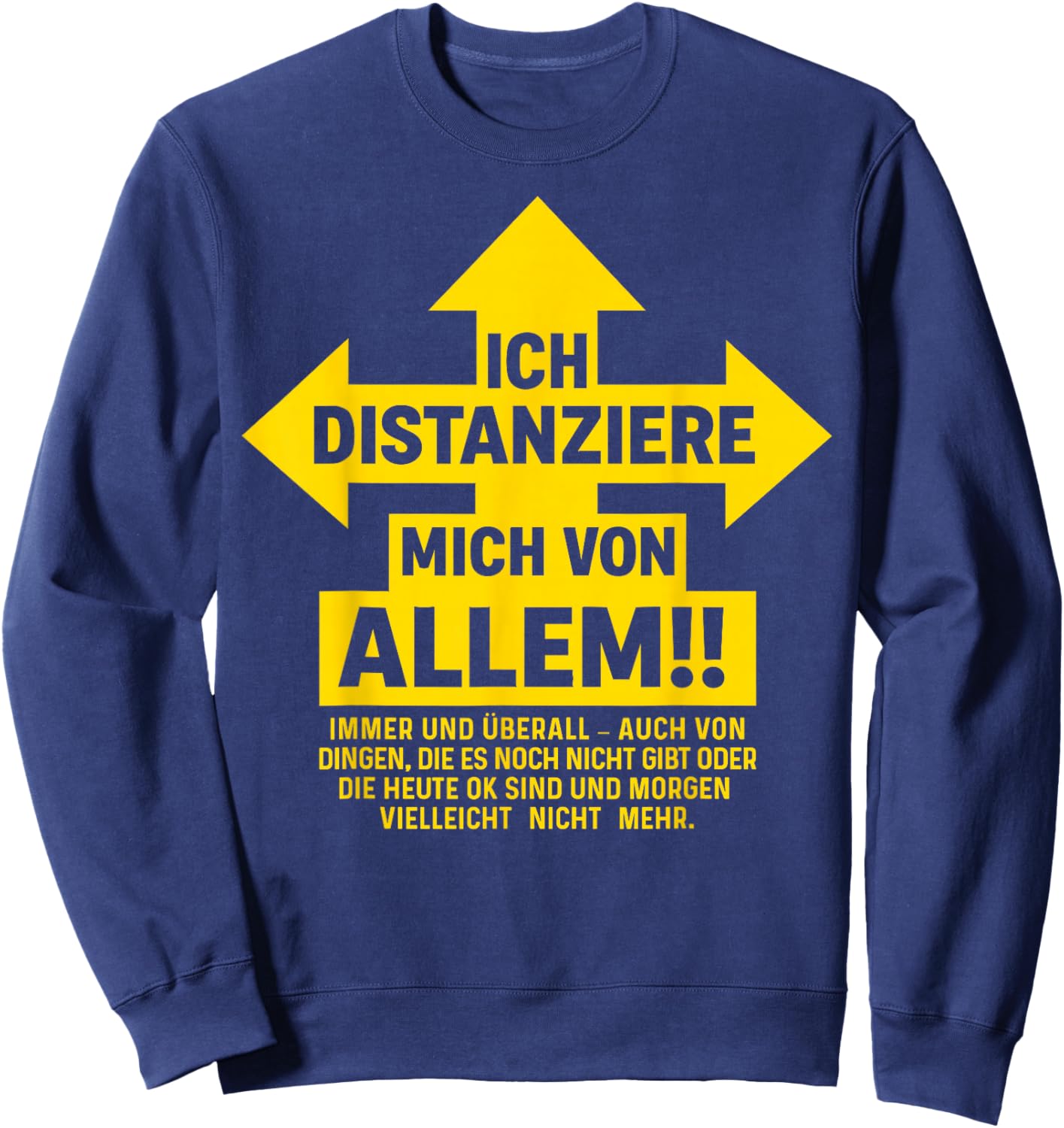 Men's with German Text "Ich Distanziere Mich Von Allle" [German Language] Sweatshirt - Sweatshirt | Navy