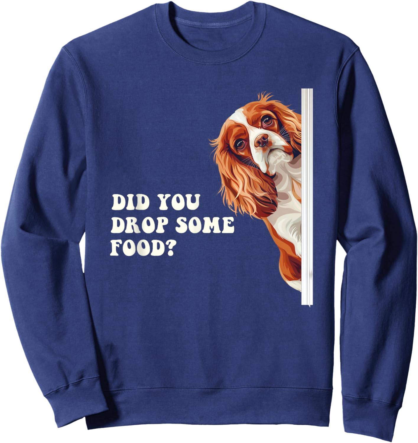 Cavalier King Charles Spaniel Funny Shirt Sweatshirt - Sweatshirt | Navy
