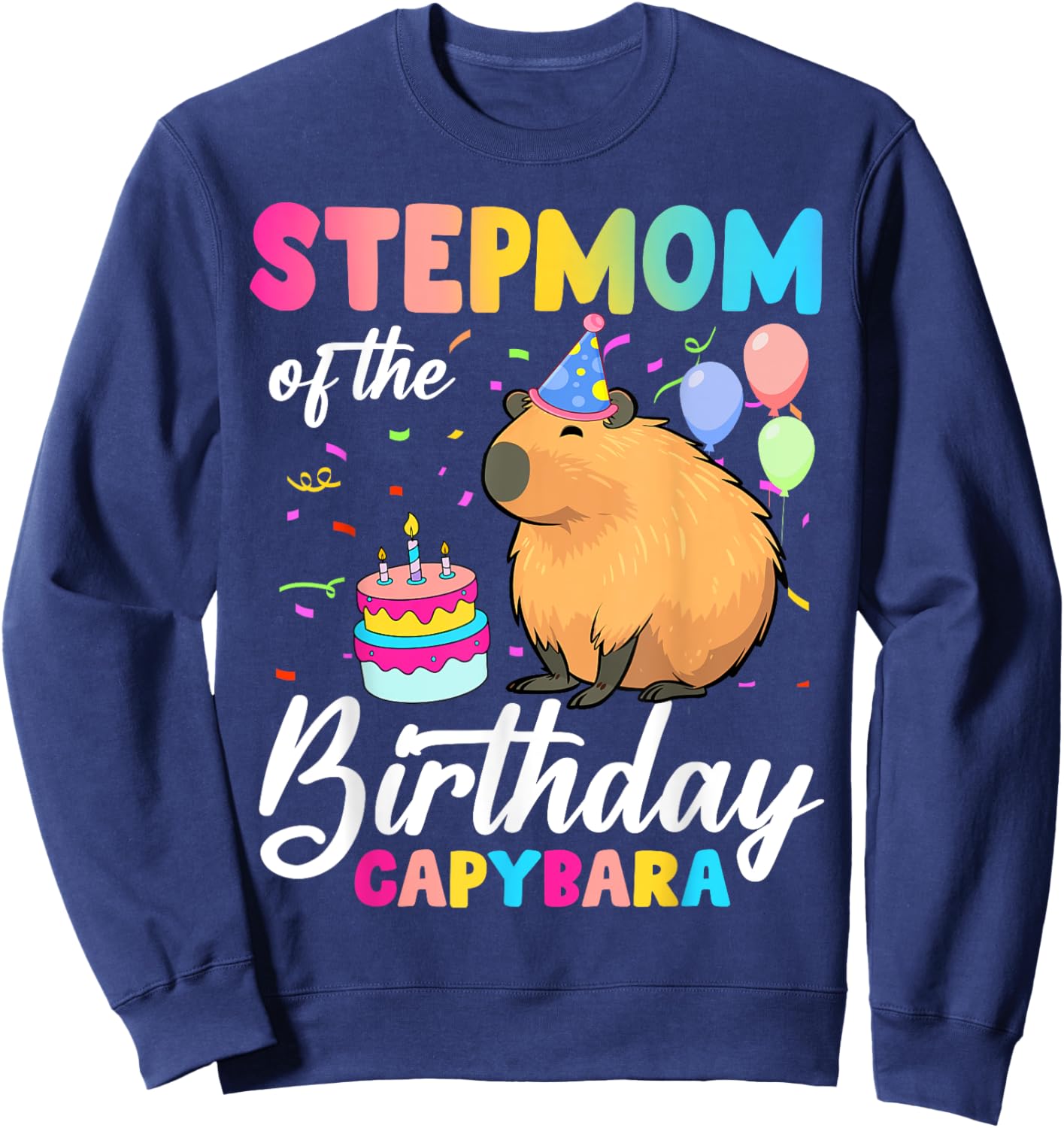 Stepmom Of The Birthday Capybara Girl Bday Party Family Sweatshirt - Sweatshirt | Navy