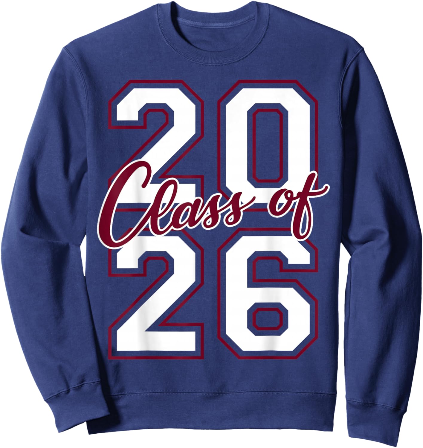 Class of 2026 Graduation Varsity White Maroon Stack Letters Sweatshirt - Sweatshirt | Navy