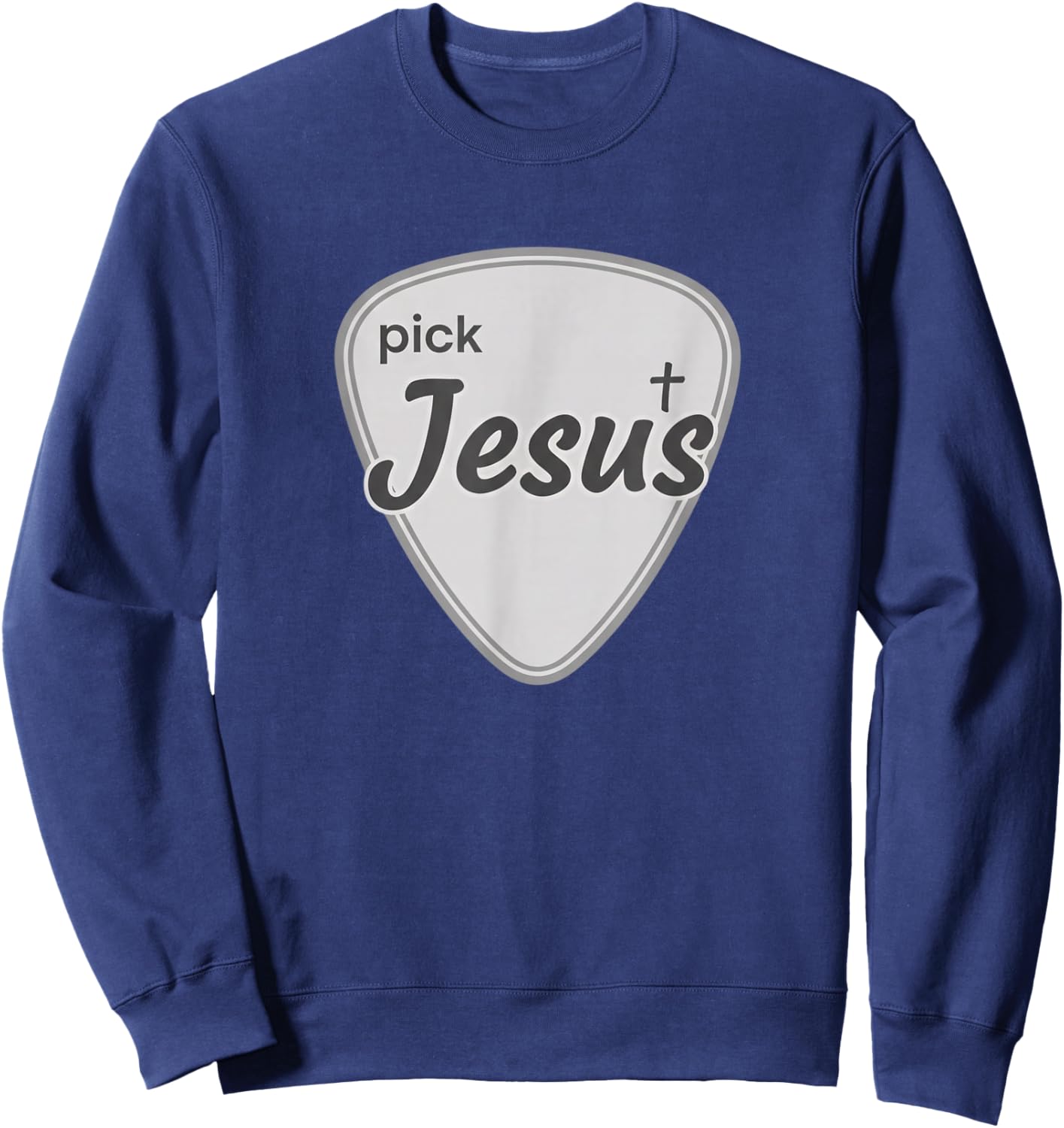 Christian Pick Jesus Guitar Pick Design - Christian Musician Sweatshirt - Sweatshirt | Navy