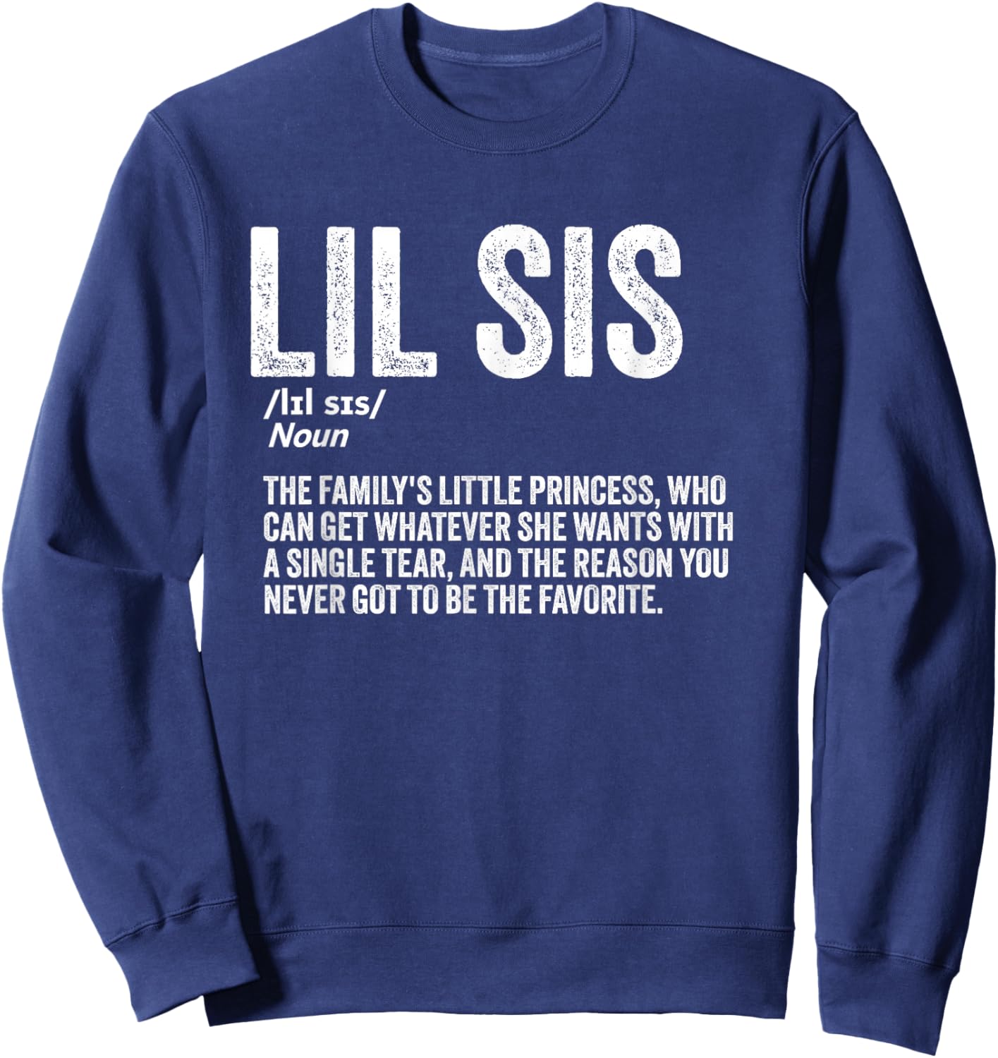 Little Sister Funny Sibling Humor Lil Sis Definition Sweatshirt - Sweatshirt | Navy