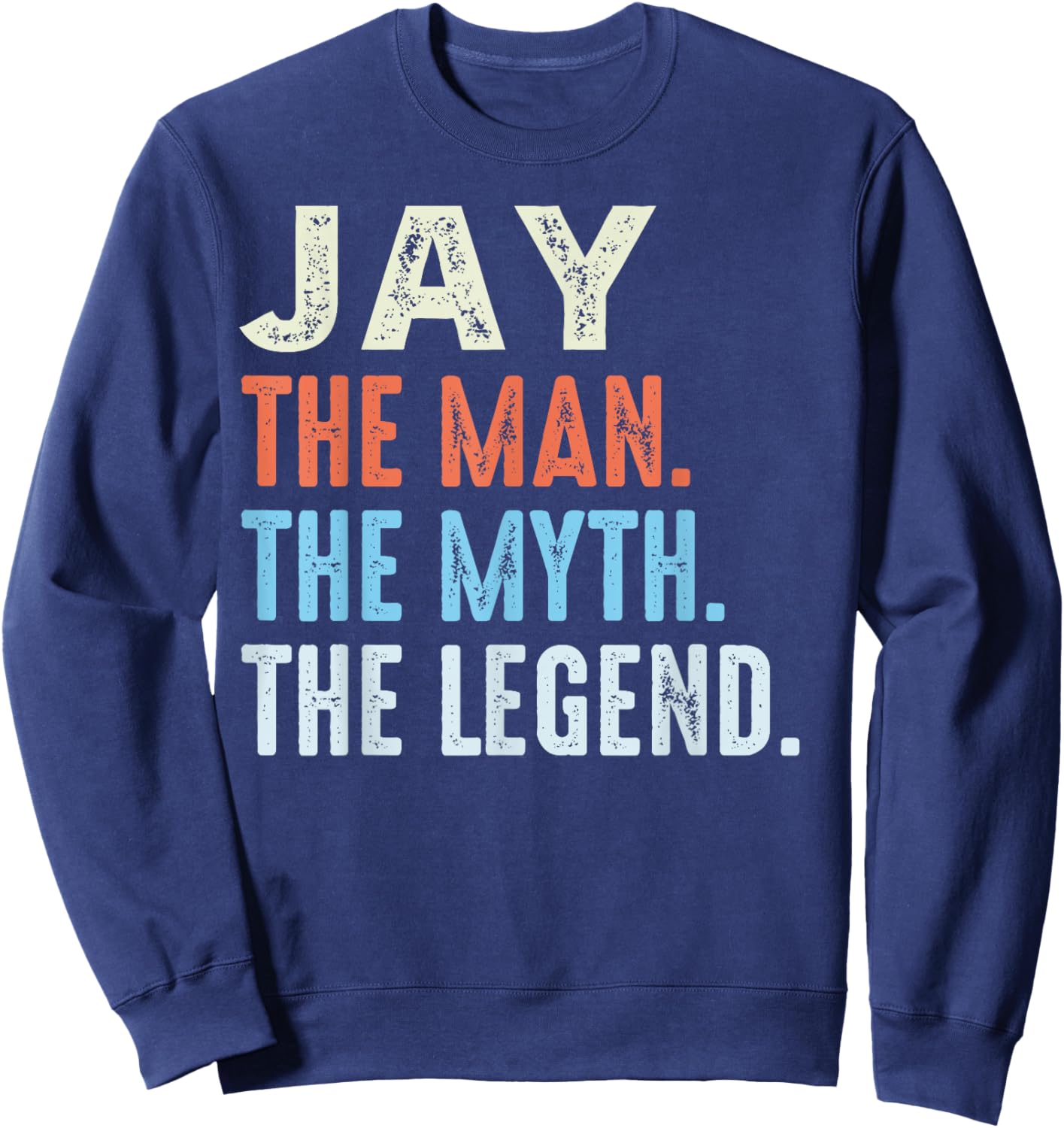 JAY The Legend Name Personalized Cute Idea Men Vintage JAY Sweatshirt - Sweatshirt | Navy