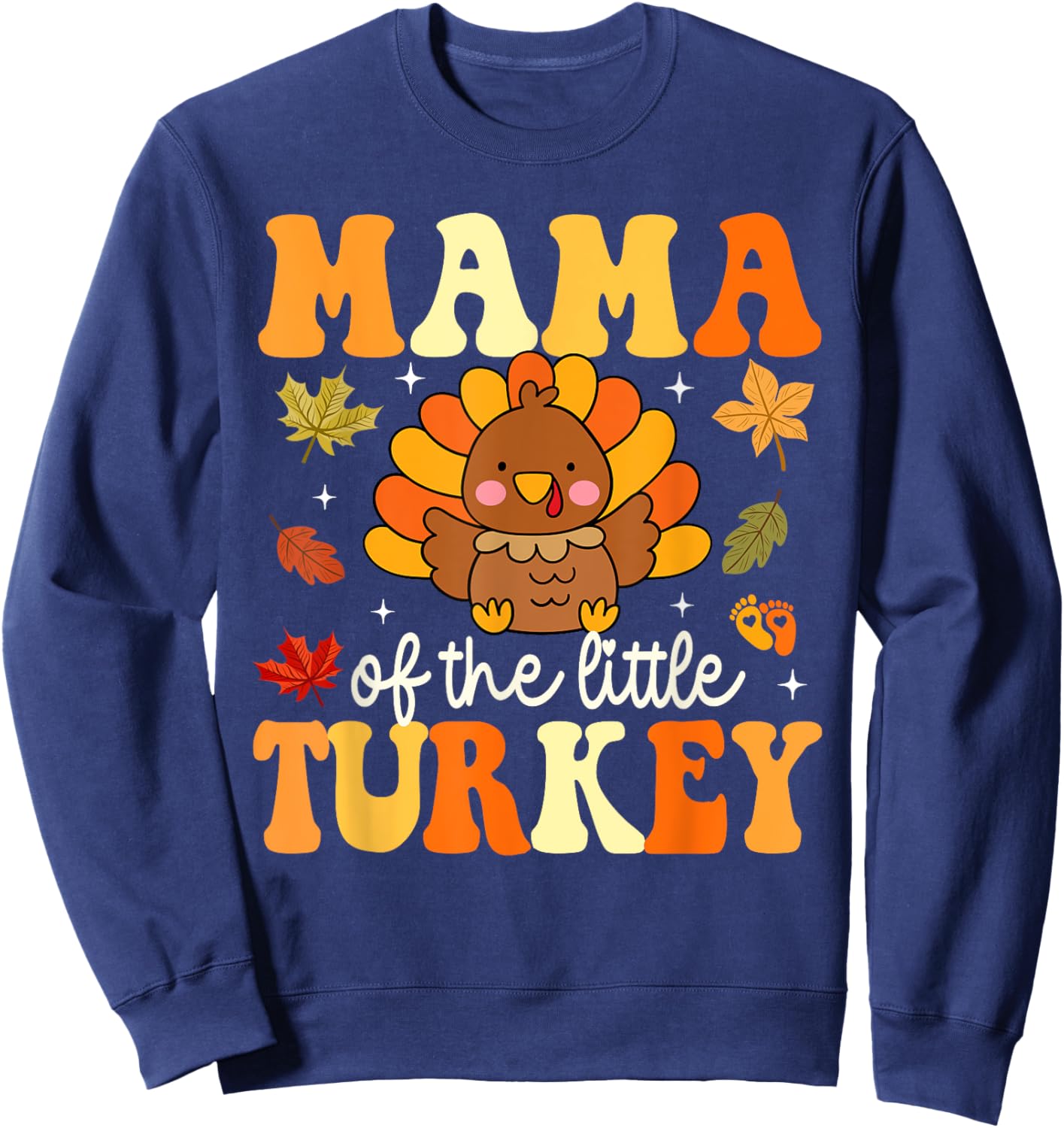 Mama of the Little Turkey Thanksgiving Baby Shower Fall Sweatshirt - Sweatshirt | Navy