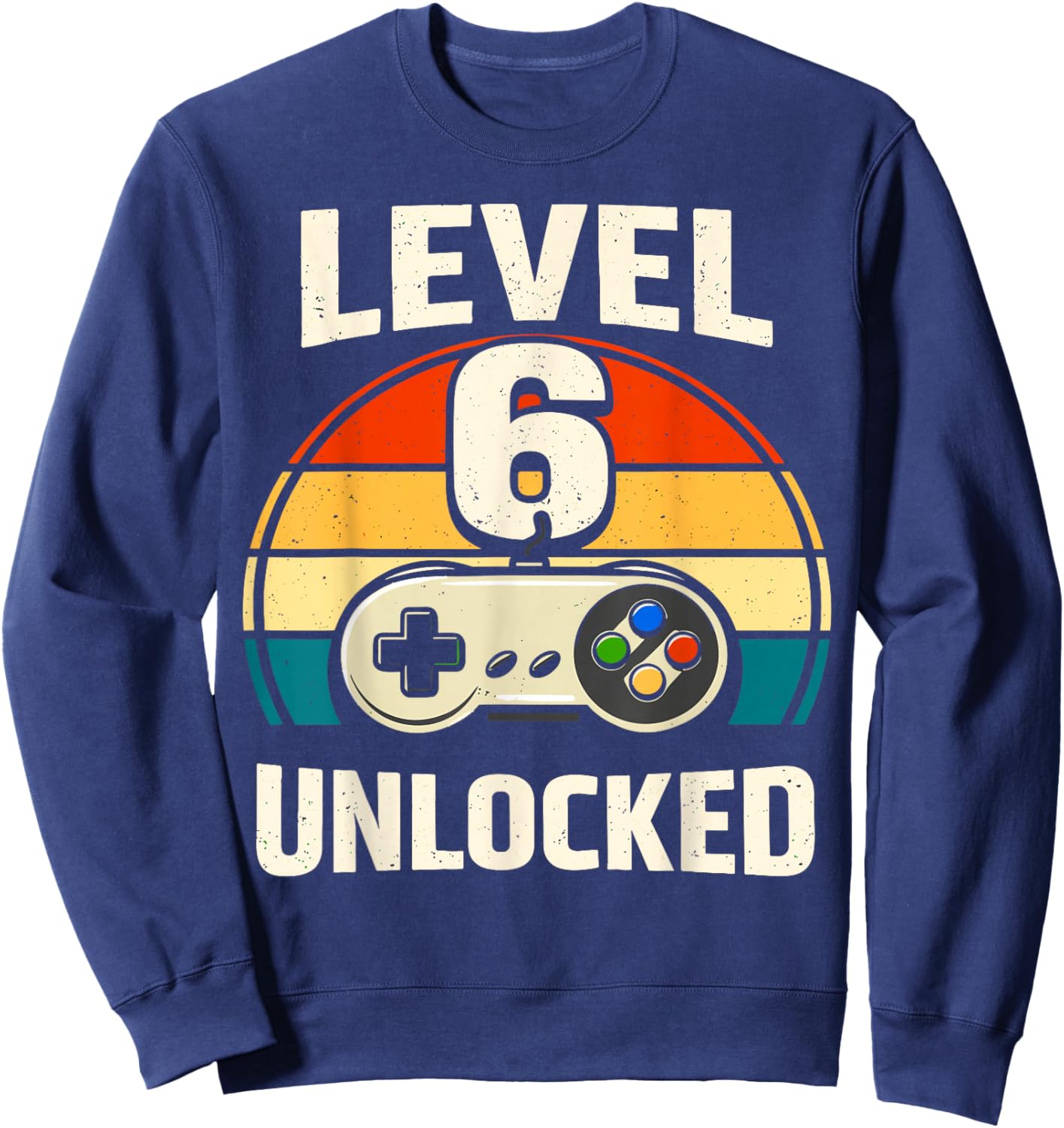 6th Birthday Level 6 Unlocked Gamer Gaming Six Birthday Sweatshirt - Sweatshirt | Navy
