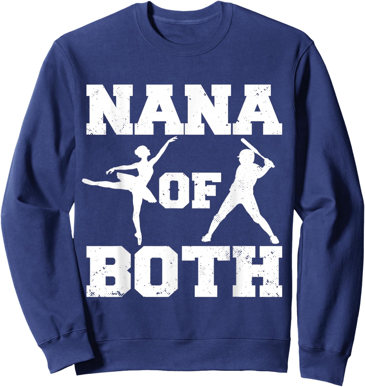 Nana of Both Ballet Baseball Funny Dance Sports Nana Sweatshirt - Sweatshirt | Navy