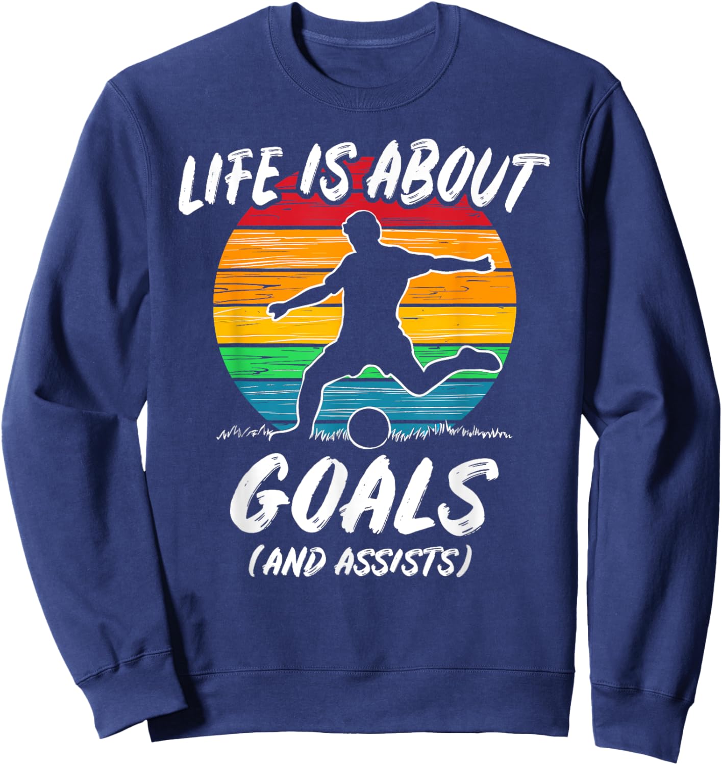 Funny Soccer Life is about Goals Gift: & Sweatshirt - Sweatshirt | Navy