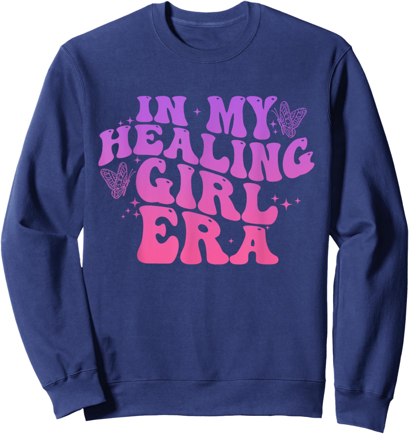 In My Healing Girl Era Design Sweatshirt - Sweatshirt | Navy