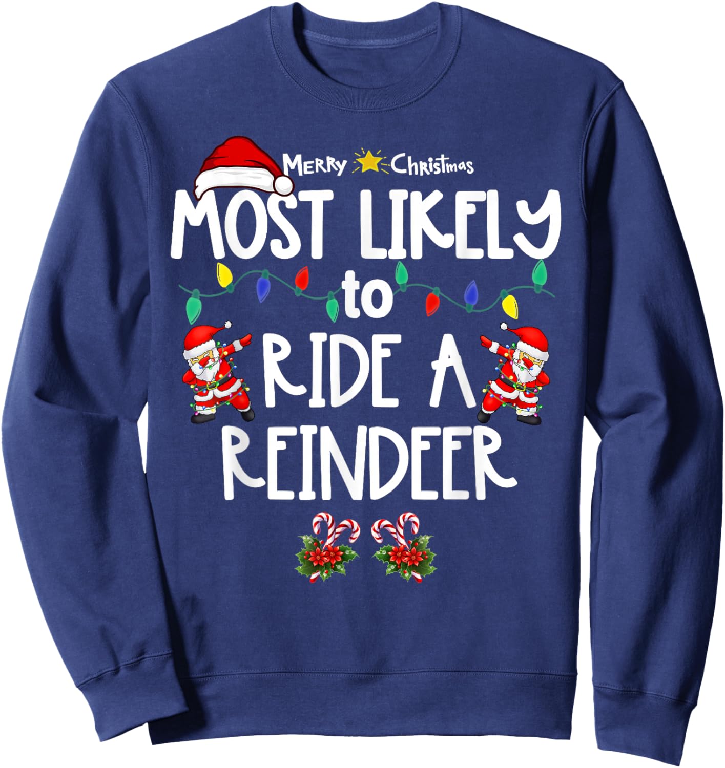 Most Likely to Christmas Shirt Matching Family Pajamas Funny Sweatshirt - Sweatshirt | Navy