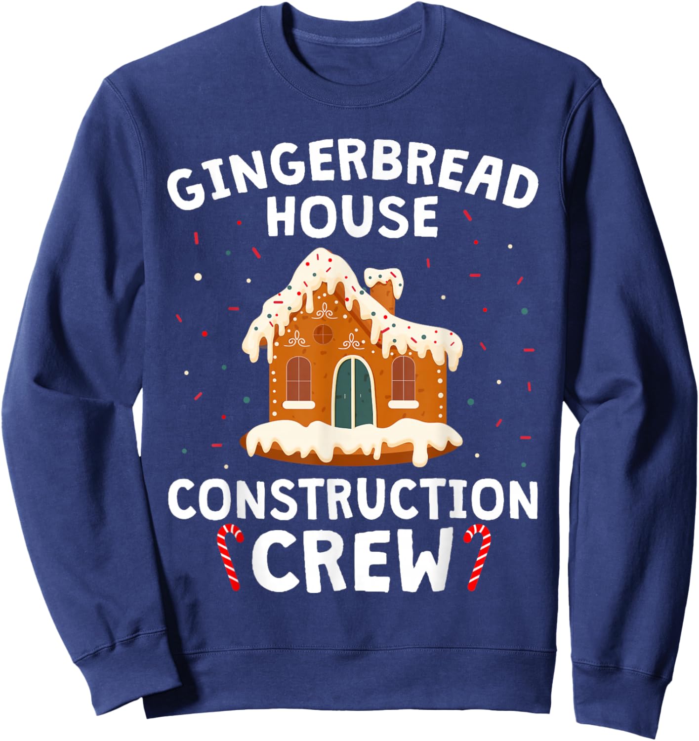 Gingerbread House Construction Crew Cookie Baking Christmas Sweatshirt - Sweatshirt | Navy
