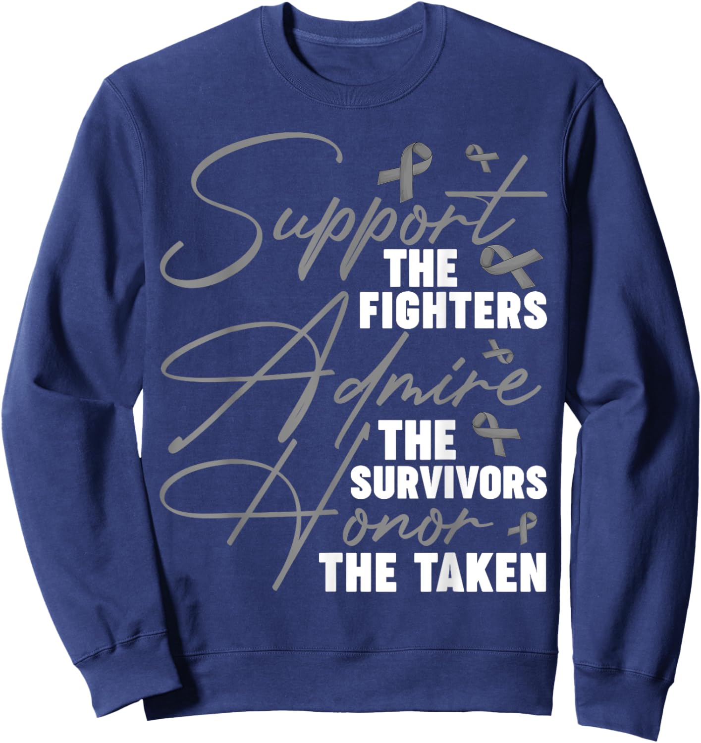 Support The Fighters Brain Cancer Awareness Day Gray Ribbon Sweatshirt - Sweatshirt | Navy