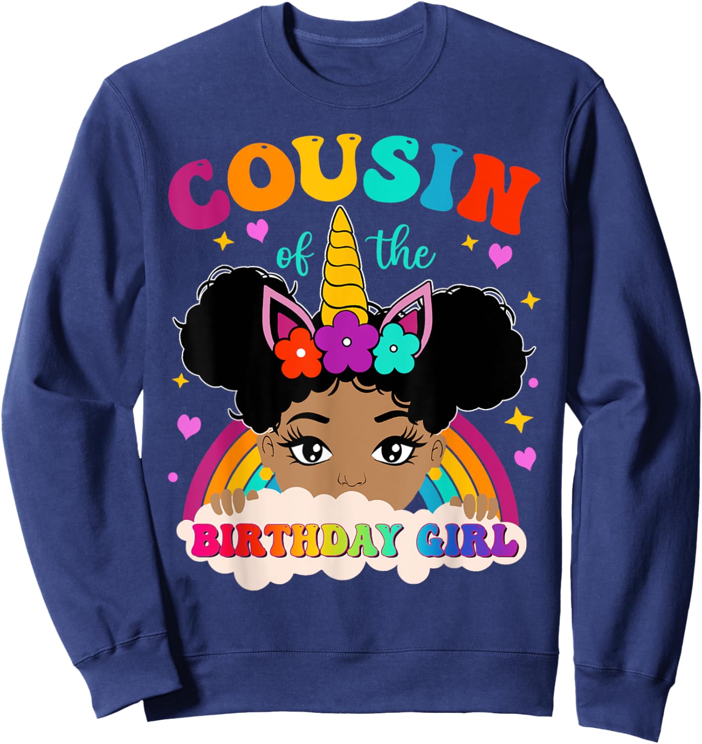 Cousin of The Birthday Girl Rainbow Afro Melanin Unicorn Sweatshirt - Sweatshirt | Navy