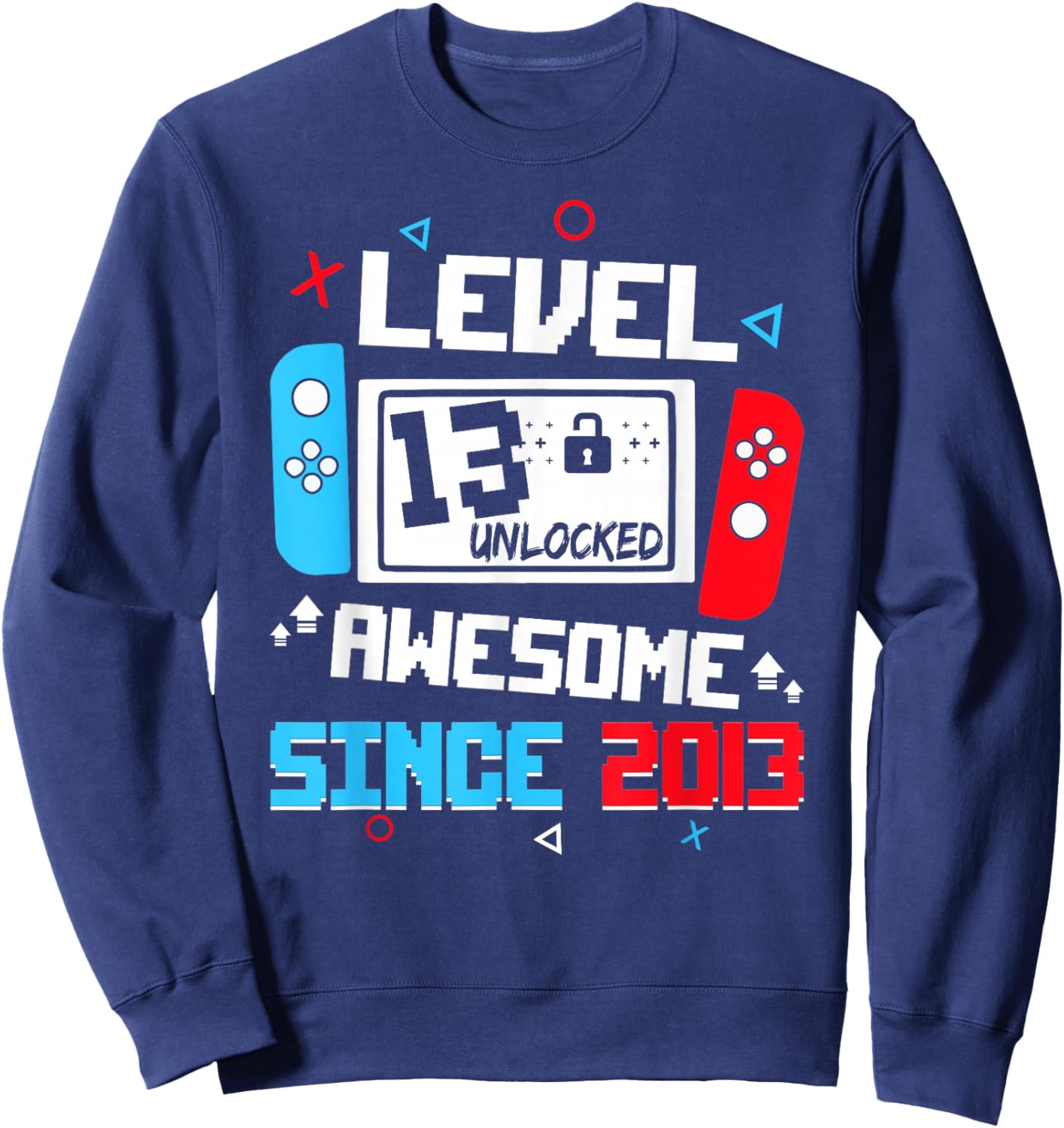 Level 13 Unlocked Awesome Since 2013 13th Birthday Sweatshirt - Sweatshirt | Navy