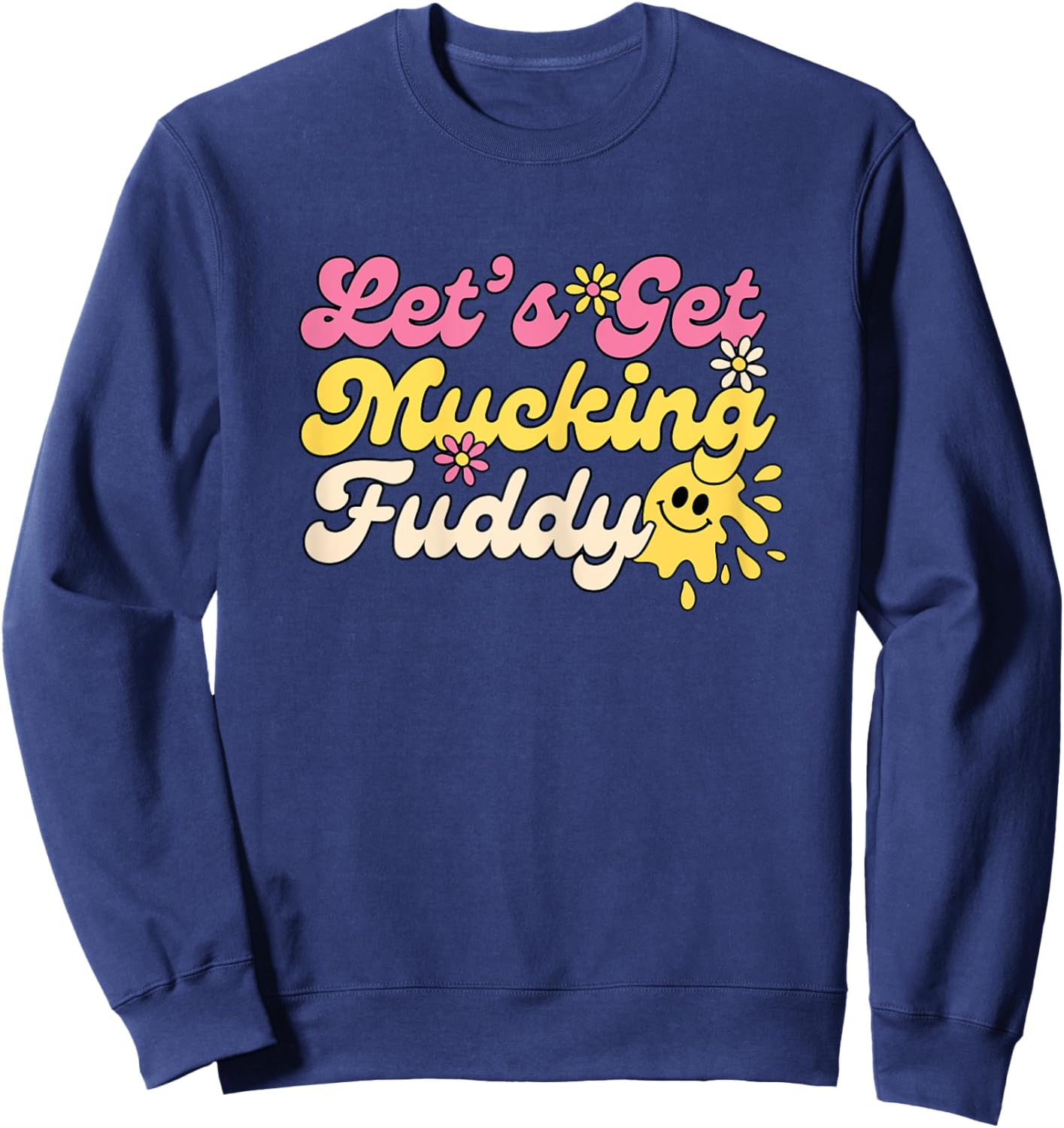 Let's Get Mucking Fuddy Mud Running Team Cool Women Girls Sweatshirt - Sweatshirt | Navy