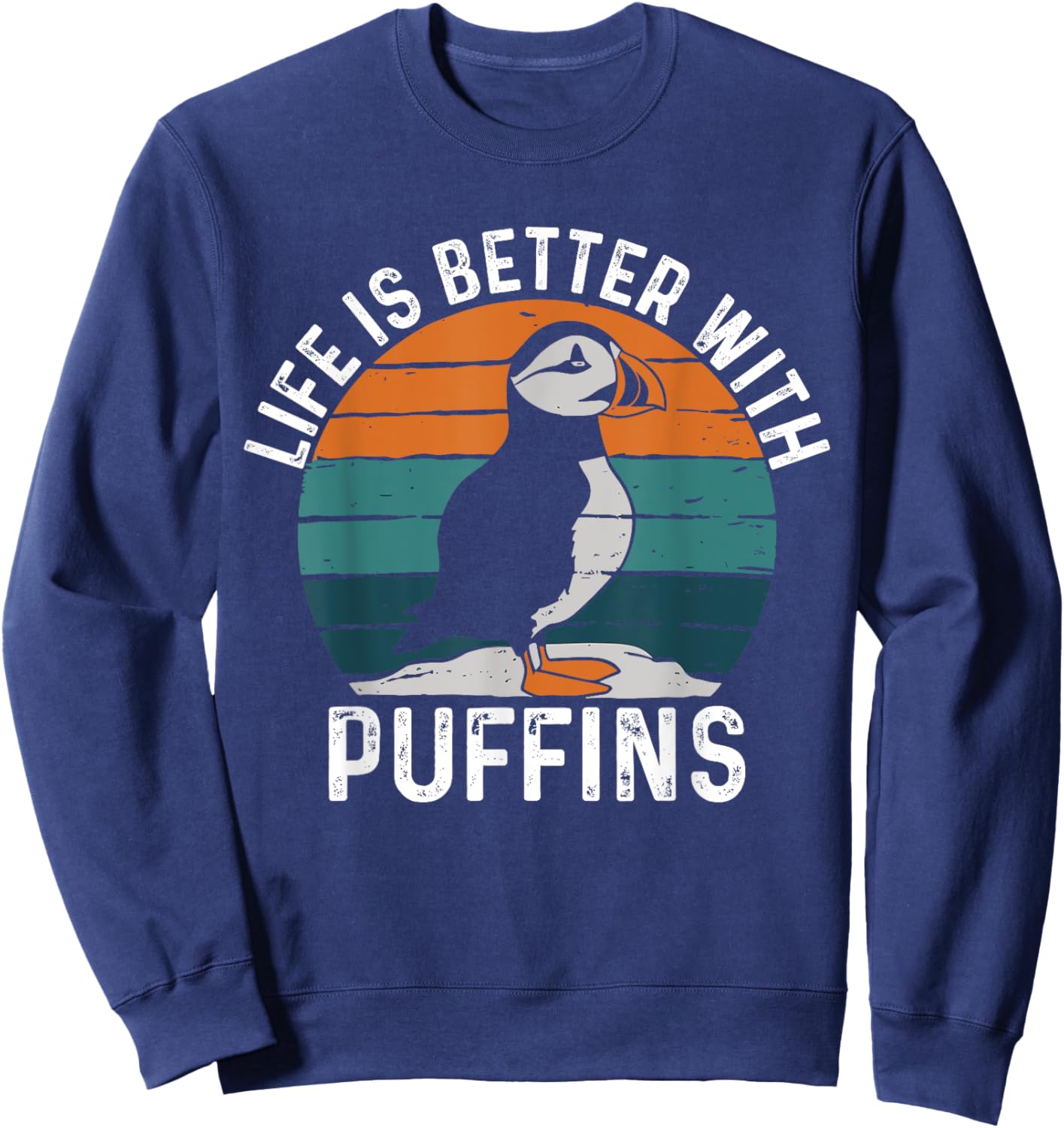 Life Is Better With Puffin Funny Puffin Lovers Sweatshirt - Sweatshirt | Navy