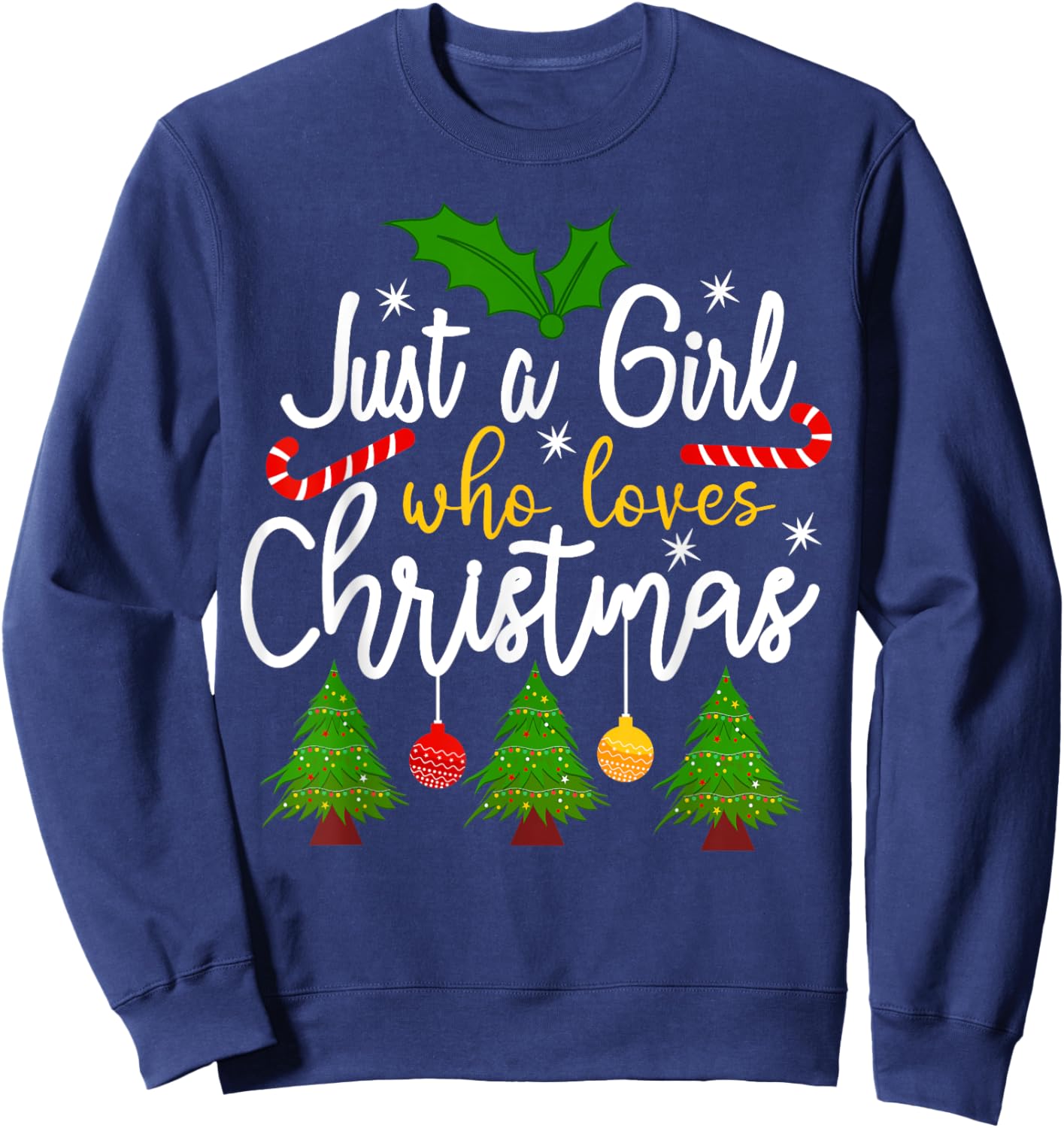 Just A Girl Who Loves Christmas Funny Xmas Holiday Girls Sweatshirt - Sweatshirt | Navy