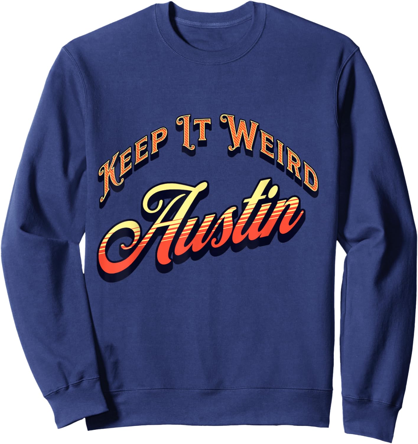 Vintage Austin, Texas Keep It Weird Sunset Sweatshirt - Sweatshirt | Navy