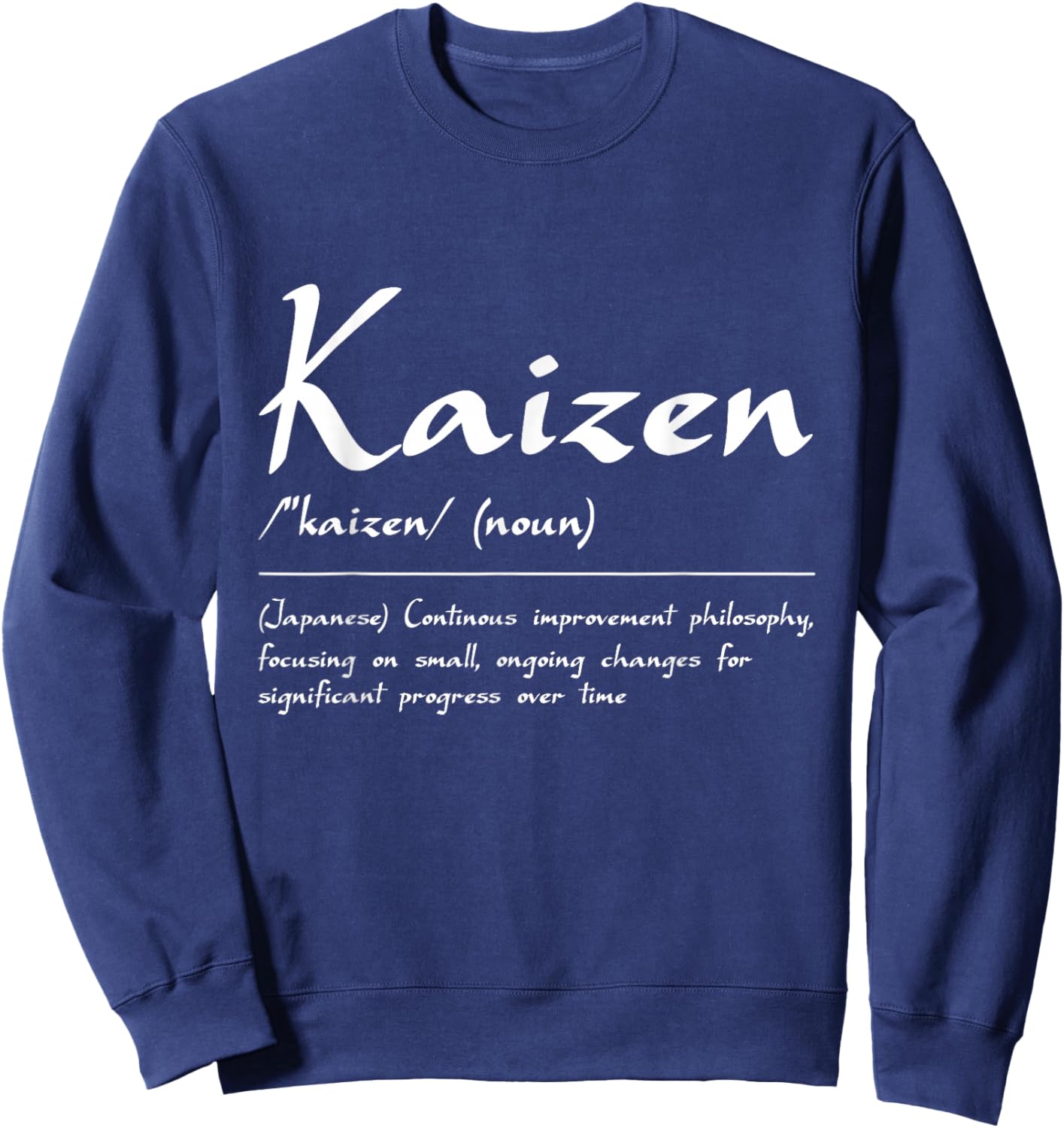 Hiragana Katakana Kaizen Method Kaizen Quote Kai Zen Sweatshirt - Sweatshirt | Navy