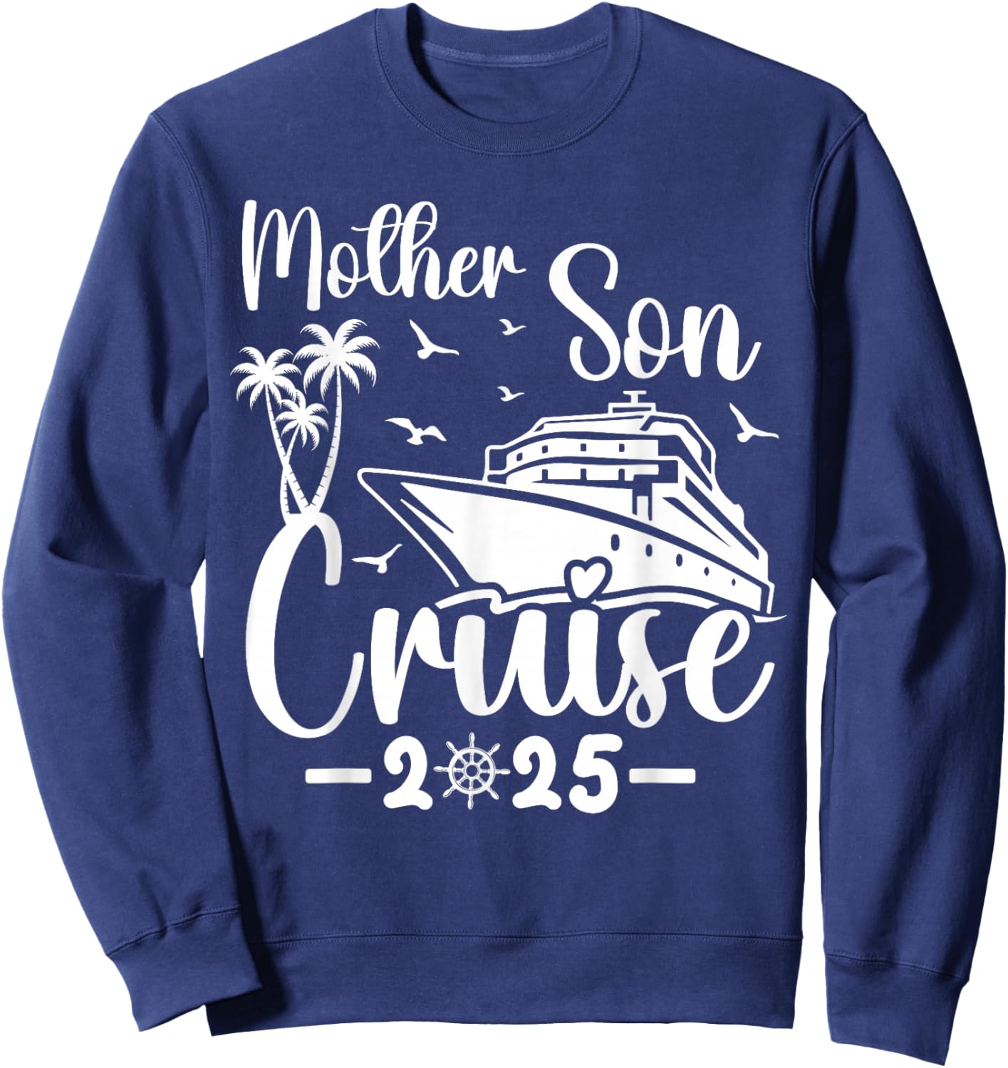 Mother Son Cruise 2025 Family Mom Son Matching Vacation Trip Sweatshirt - Sweatshirt | Navy