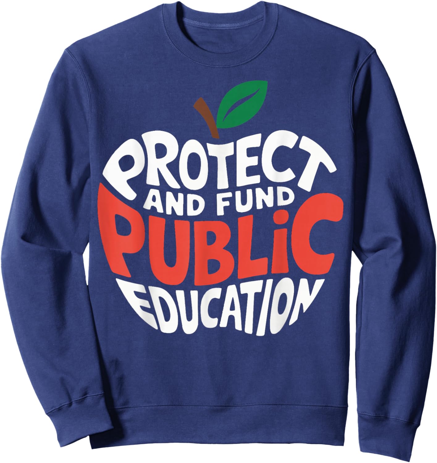 Protect And Fund Public Education Sweatshirt - Sweatshirt | Navy