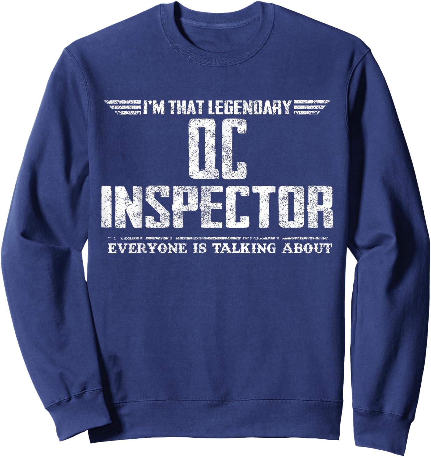 I'm That Legendary Qc Inspector Sweatshirt - Sweatshirt | Navy