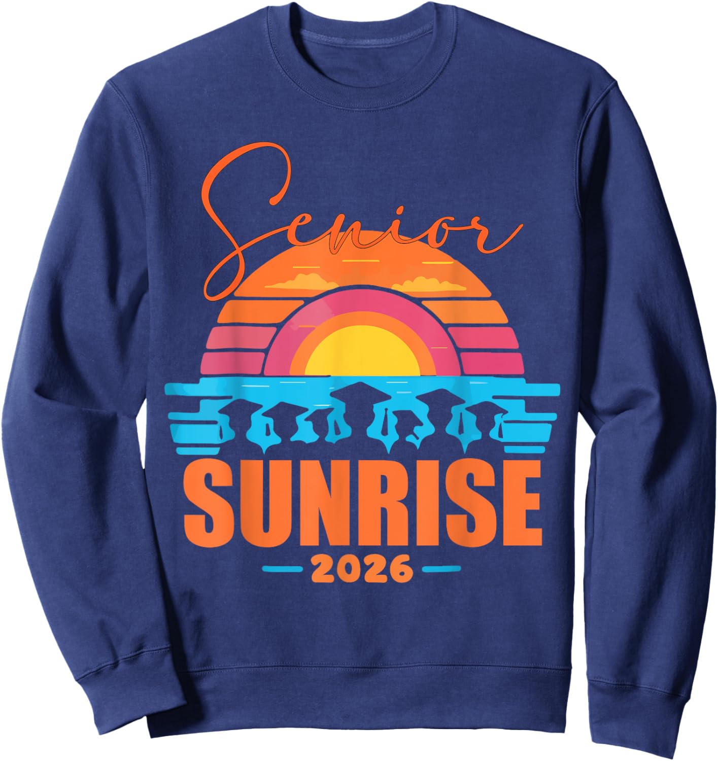 Vintage SENIOR SUNRISE 2026 Seniors of class graduation Sweatshirt - Sweatshirt | Navy