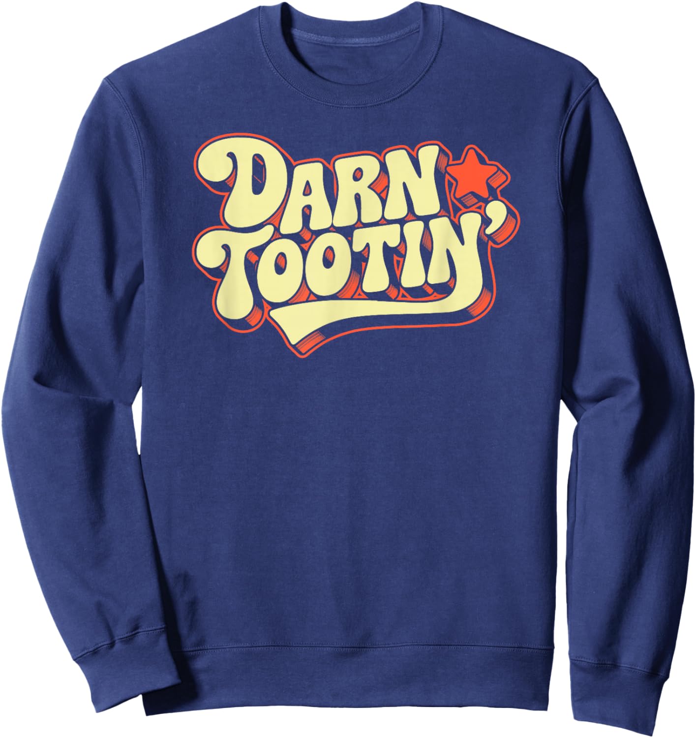 Darn Tootin' Vintage Retro Funny Sweatshirt - Sweatshirt | Navy