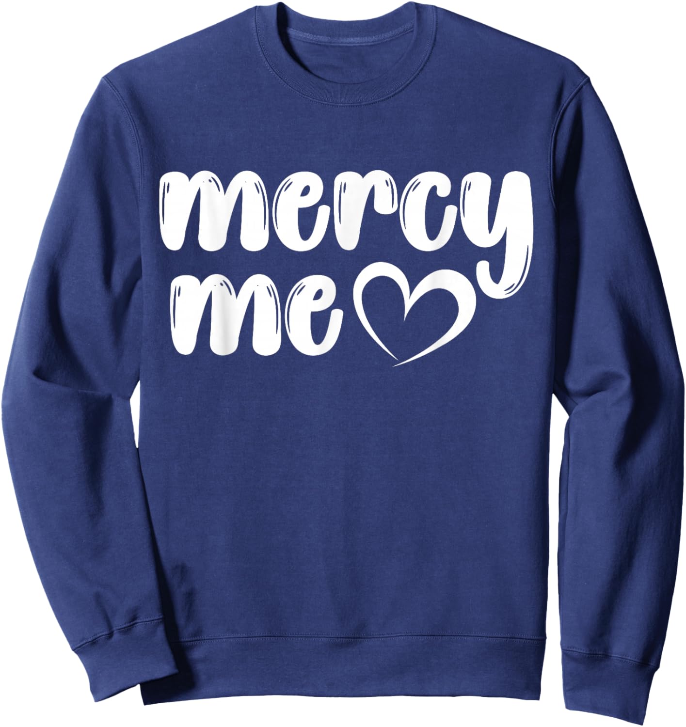 Have Mercy Bishop Marianne Edgar Budde Mercy Me Heart Design Sweatshirt - Sweatshirt | Navy