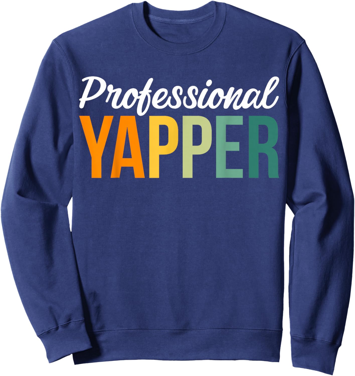 Professional Yapper Sweatshirt - Sweatshirt | Navy
