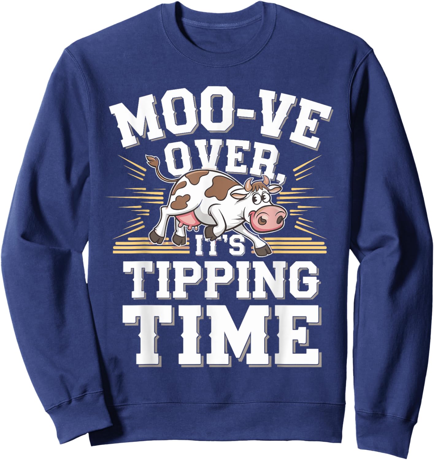 Funny Cow Tipping Joke Country Life Prank Sweatshirt - Sweatshirt | Navy