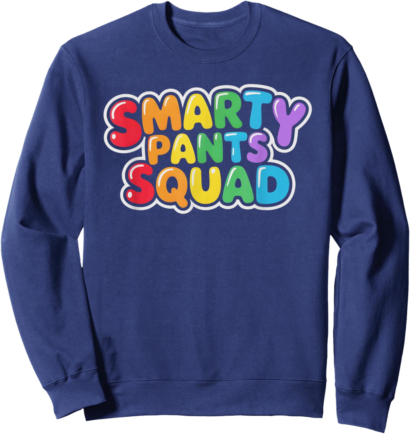 Funny Smarty Pants Squad Smartie Pretend Graduation Game On Sweatshirt - Sweatshirt | Navy
