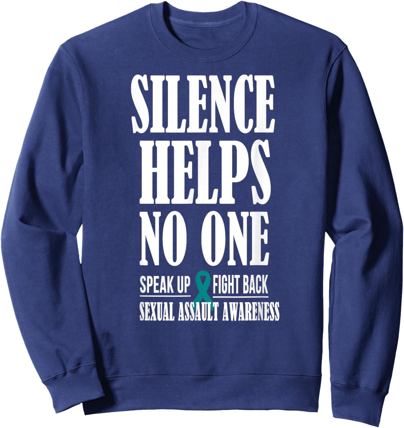 Silence Helps No One Sexual Assault Awareness Survivor Sweatshirt - Sweatshirt | Navy