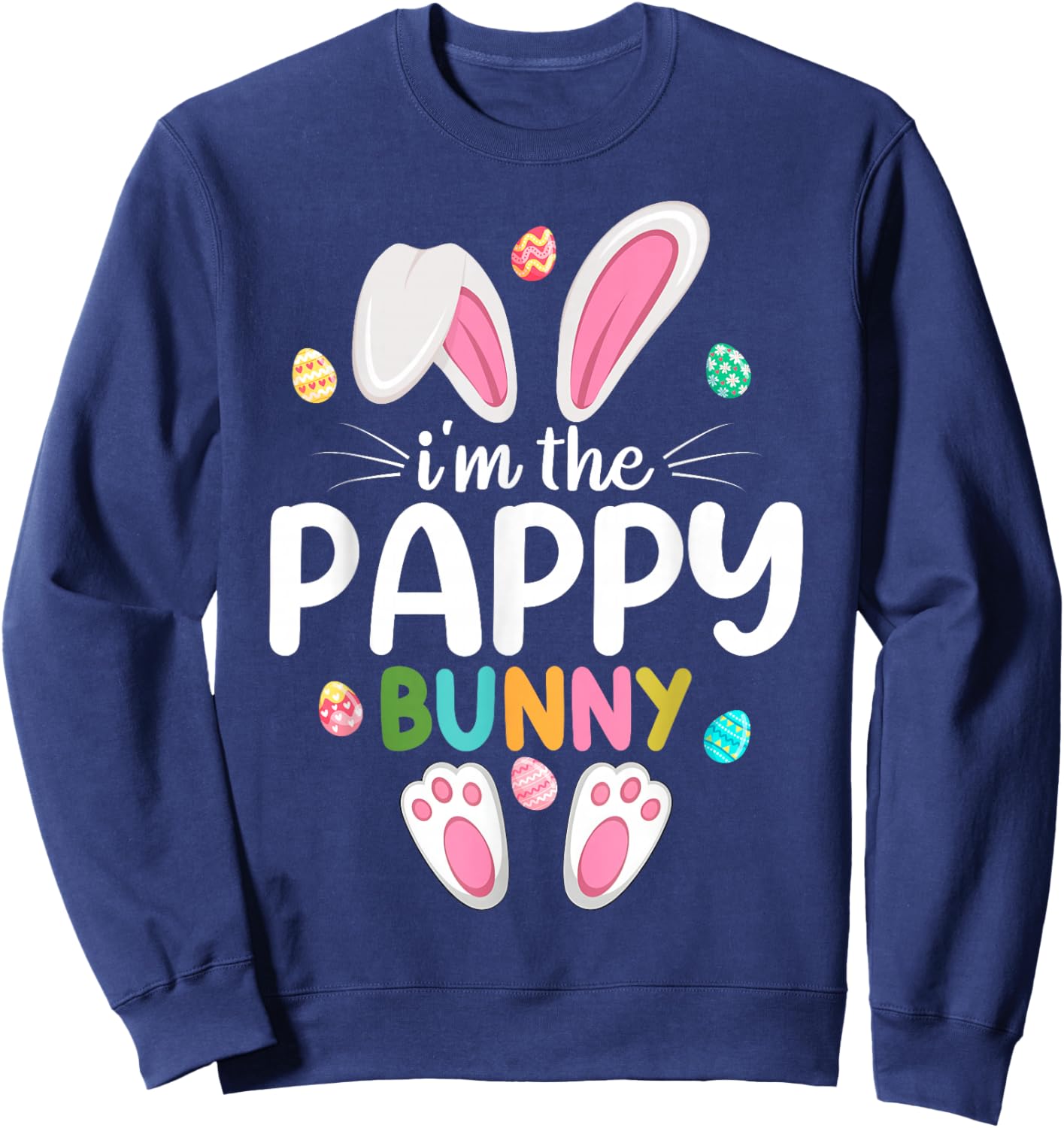 I'm The Pappy Bunny Matching Family Easter Sweatshirt - Sweatshirt | Navy