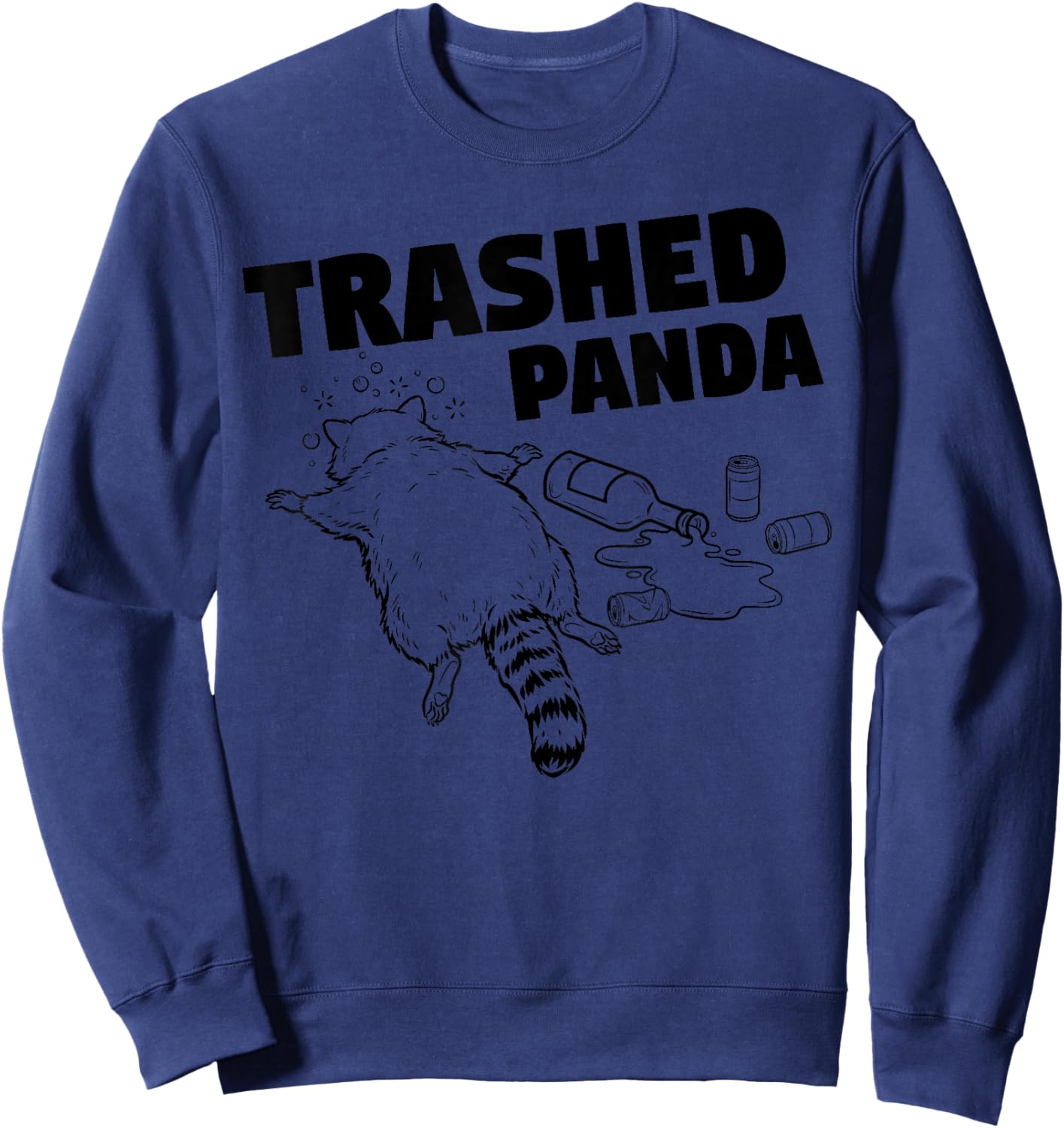 Trashed Panda Funny Drunk Racoon Sweatshirt - Sweatshirt | Navy