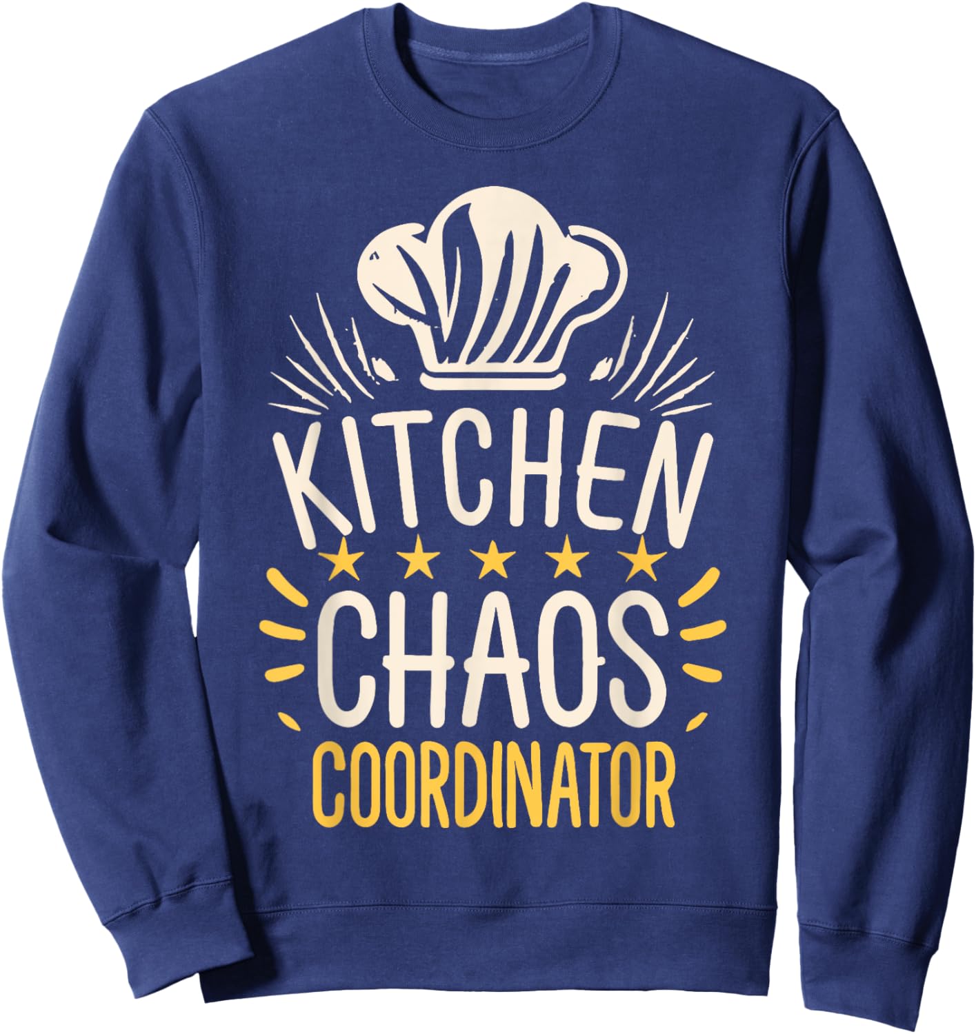 Kitchen Chaos Coordinator Funny Chef Humor Sweatshirt - Sweatshirt | Navy