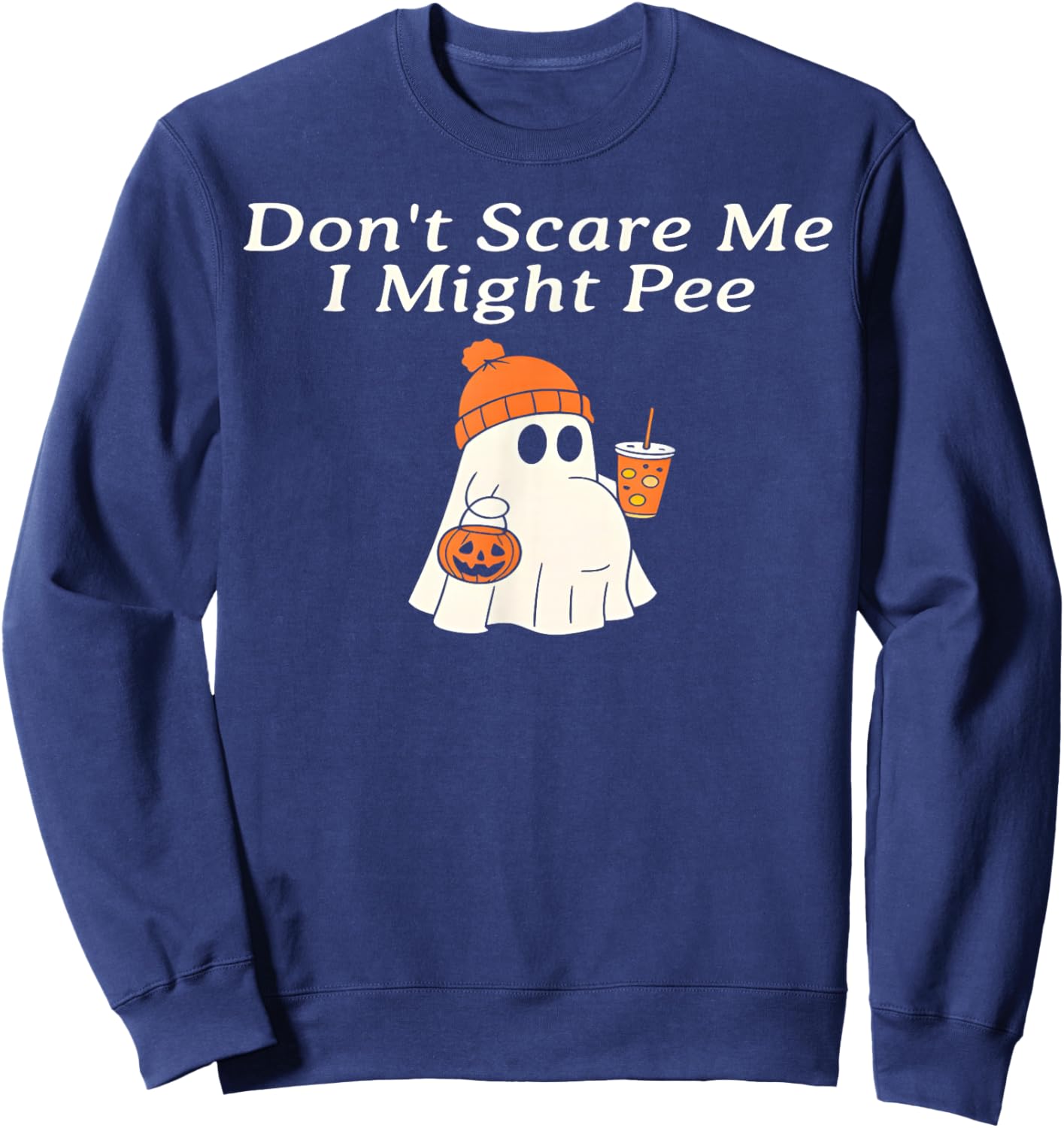 Don't Scare Me I Might Pee Funny Halloween Pregnant Ghost Sweatshirt - Sweatshirt | Navy