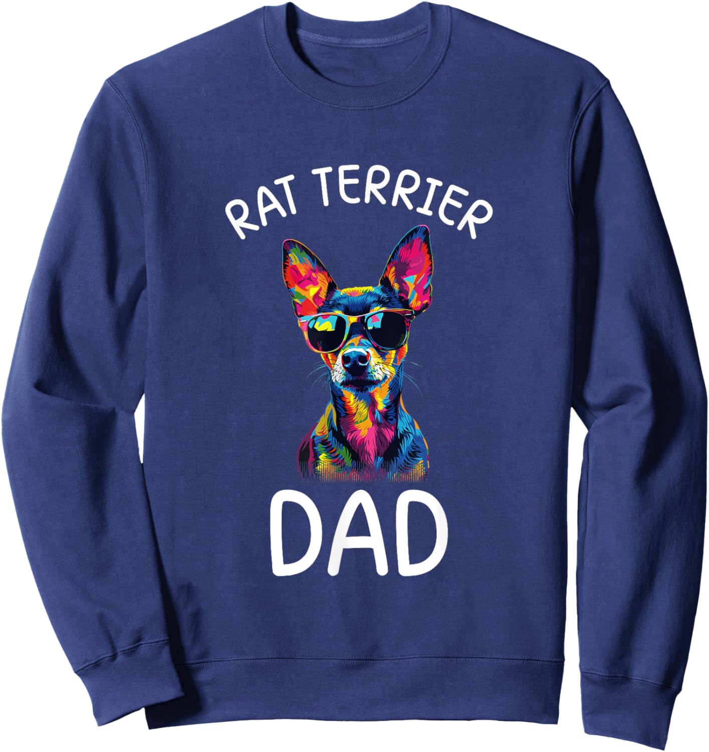 Rat Terrier Dad Pop Art Design Rat Terrier Lovers Sweatshirt - Sweatshirt | Navy