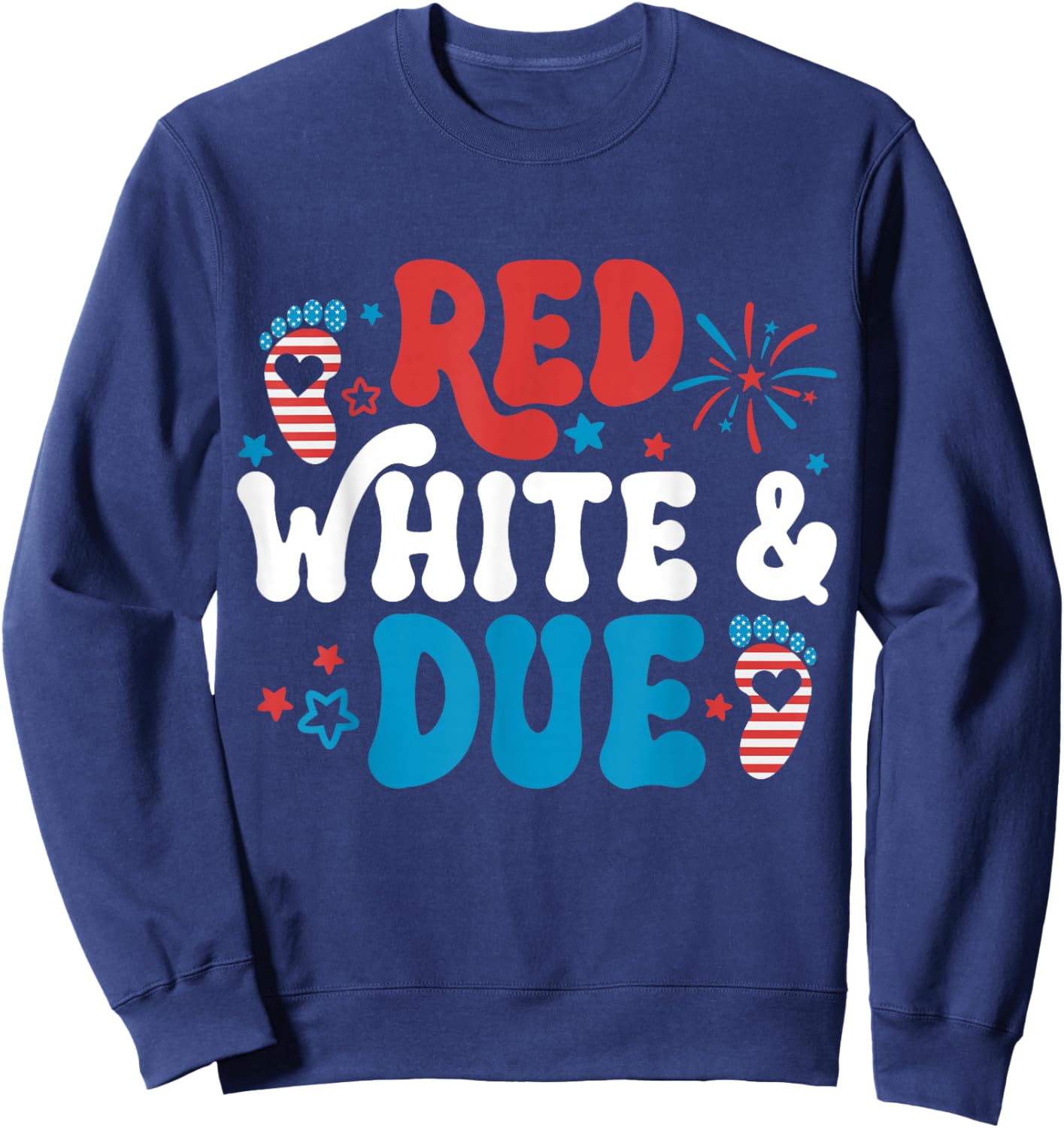 Red White and Due 4th Of July Pregnancy Announcement Women Sweatshirt - Sweatshirt | Navy
