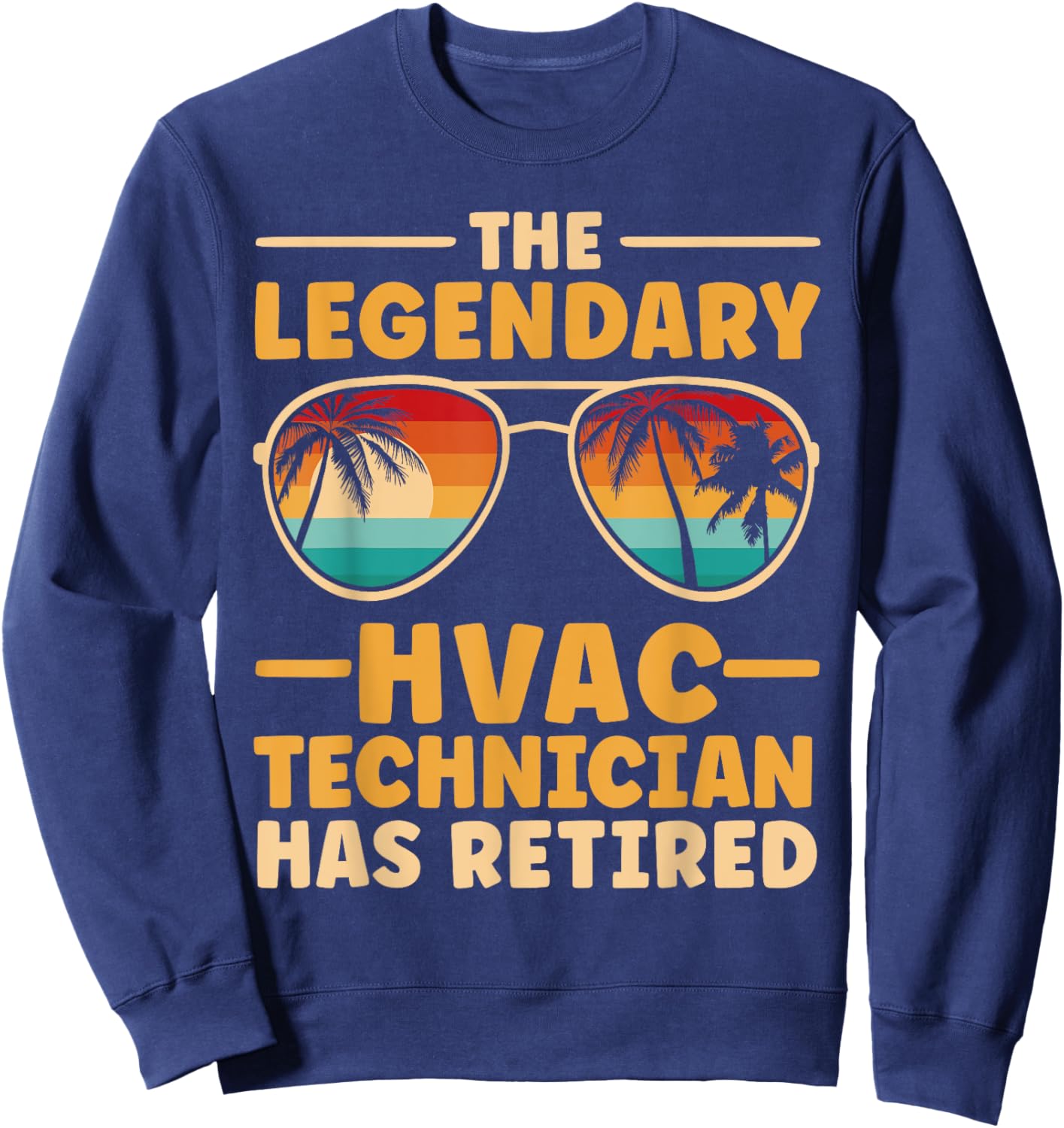 Retired HVAC Technician Retirement Sweatshirt - Sweatshirt | Navy