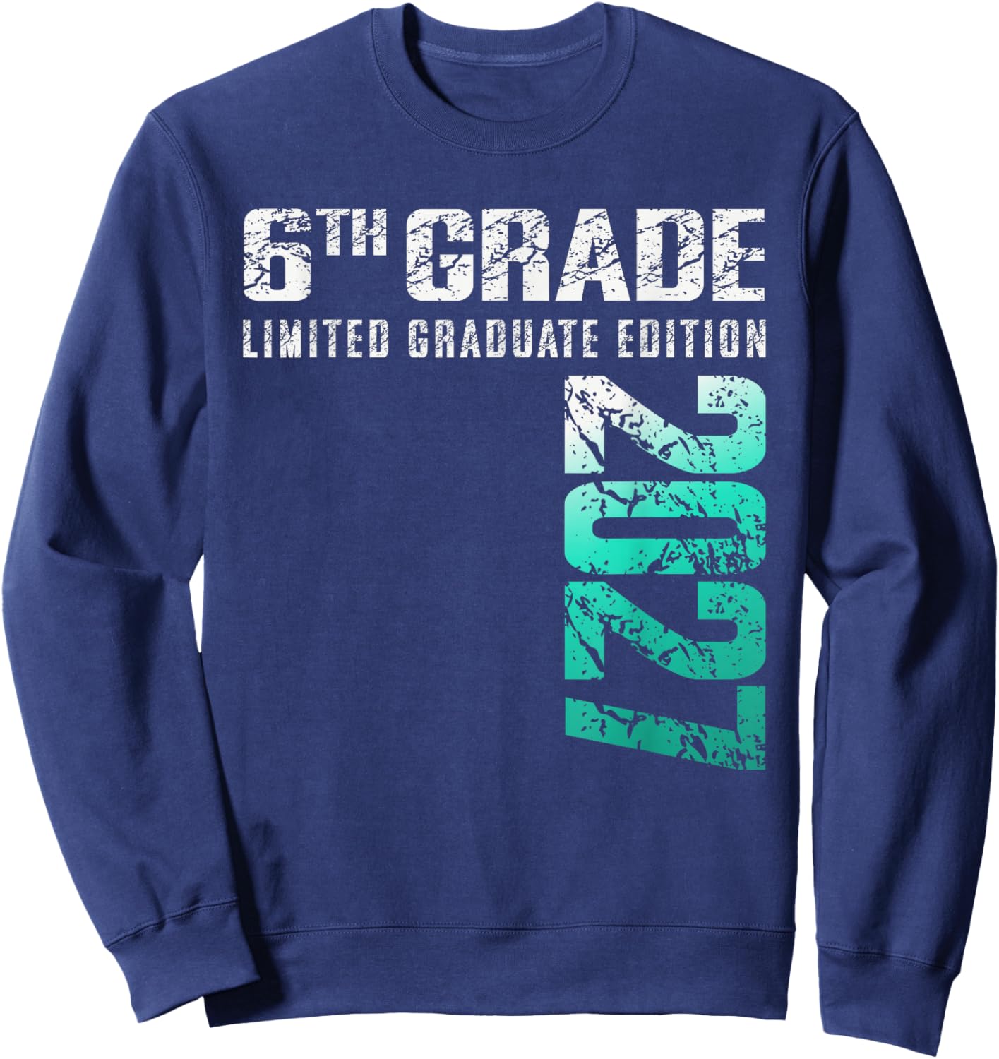 6th Grade Graduation Class of 2027 Sweatshirt - Sweatshirt | Navy