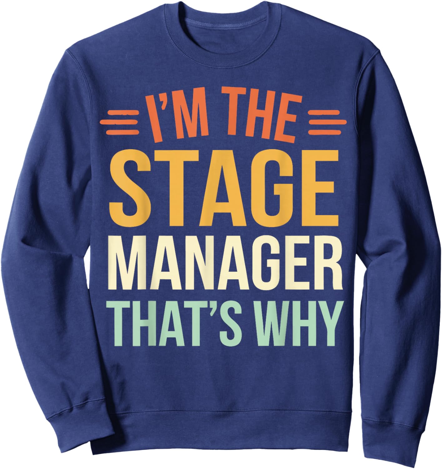 Theatre Stage Manager Sweatshirt - Sweatshirt | Navy