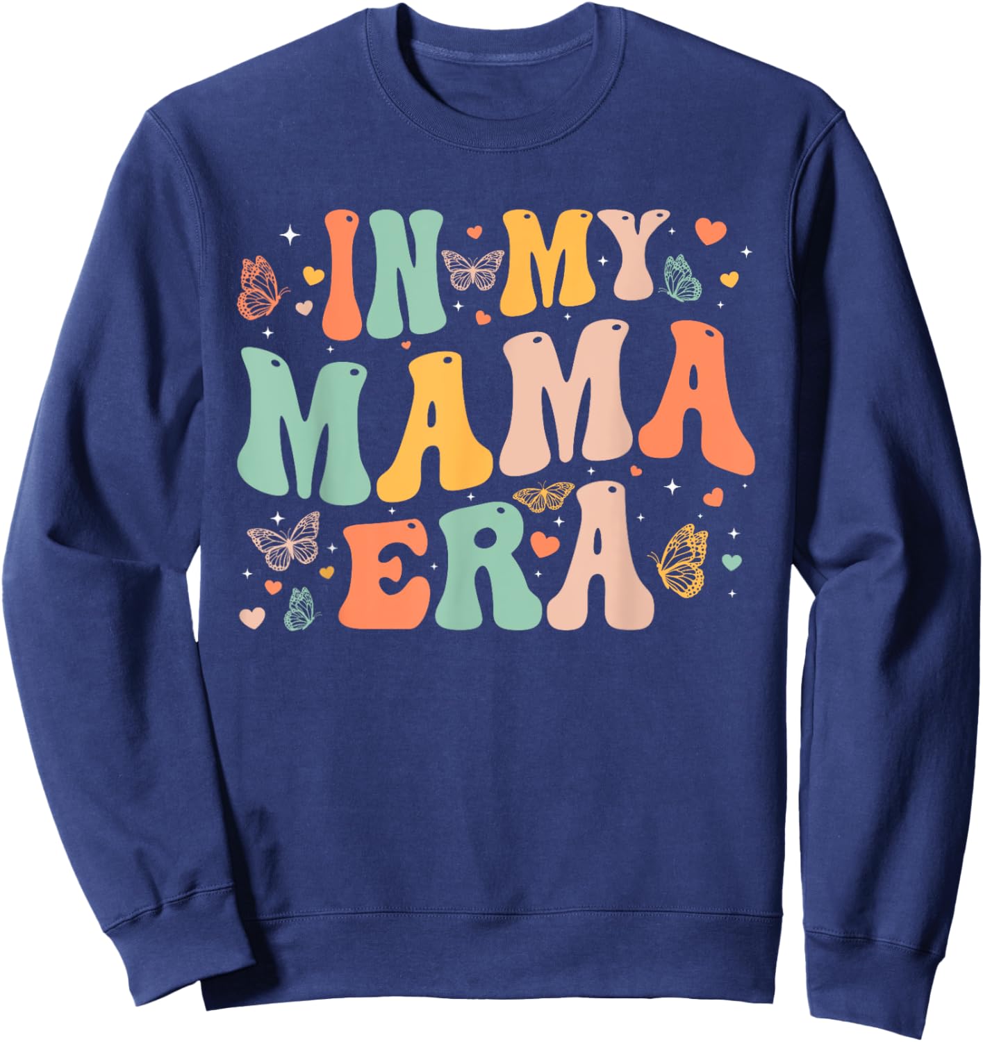 Retro Groovy In My Mama Era Mother's Day Gifts Women Sweatshirt - Sweatshirt | Navy