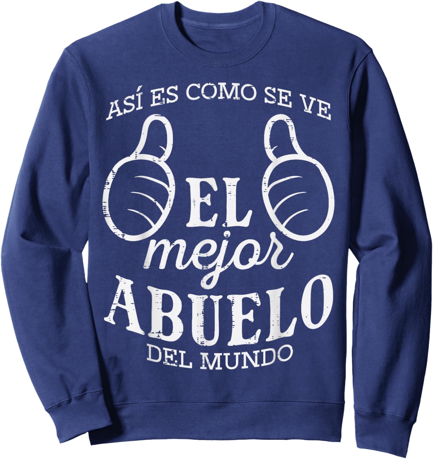 Fathers Day El Mejor Abuelo Del Mundo Spanish Grandpa Papa Sweatshirt - Sweatshirt | Navy