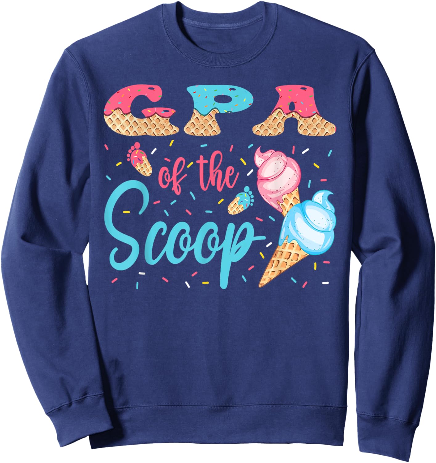GPA Of The Scoop Ice Cream Gender Reveal Baby Shower Sweatshirt - Sweatshirt | Navy