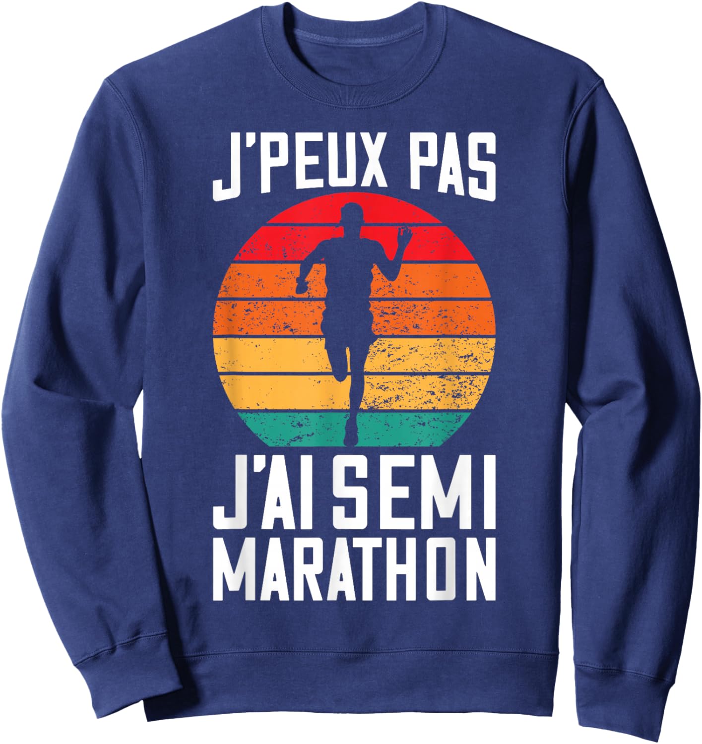 J'peux Pas J'Ai Semi Marathon | Finisher Racer Running Sweatshirt - Sweatshirt | Navy
